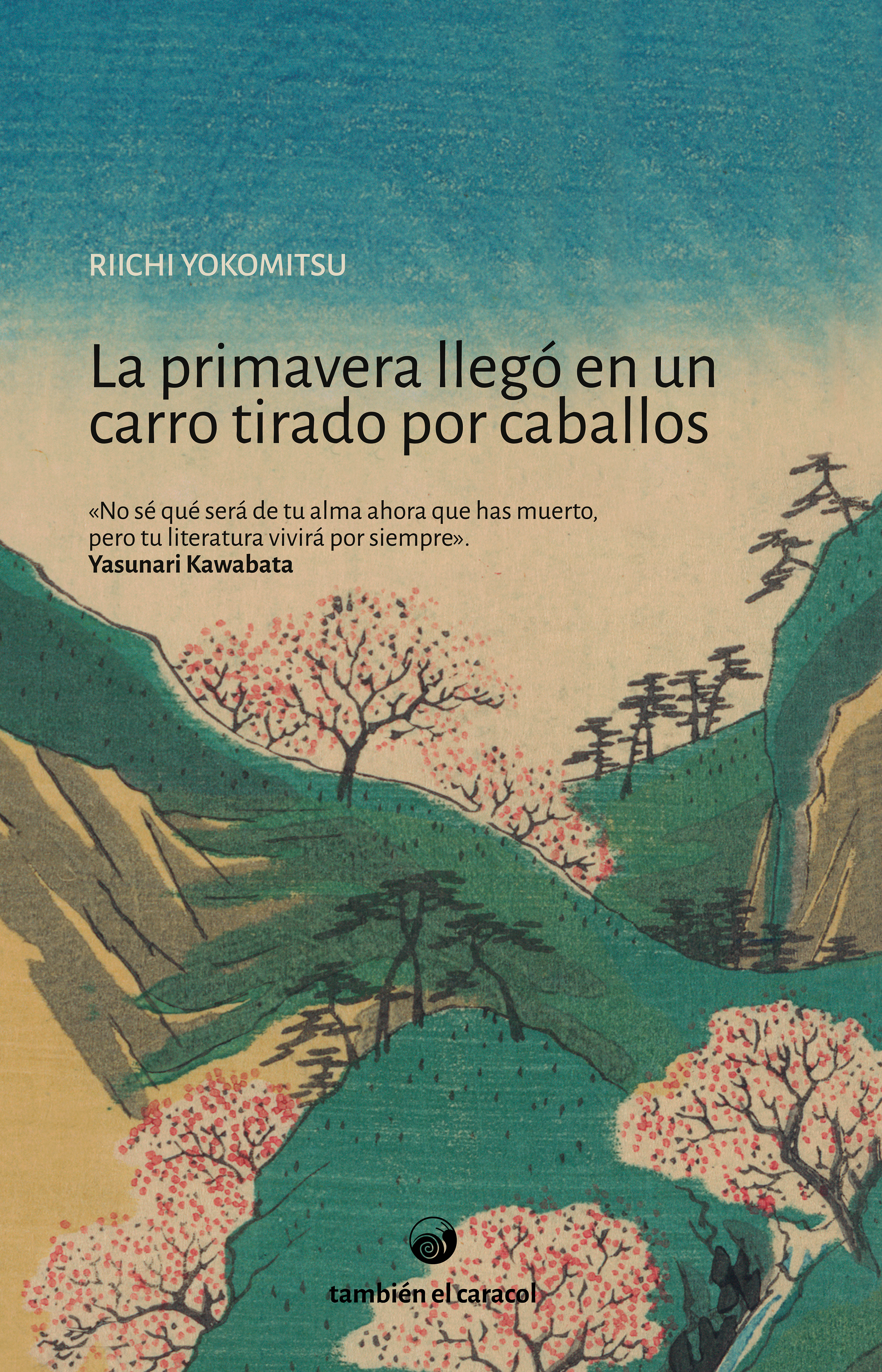 Обложка книги «La primavera llegó en un carro tirado por caballos»