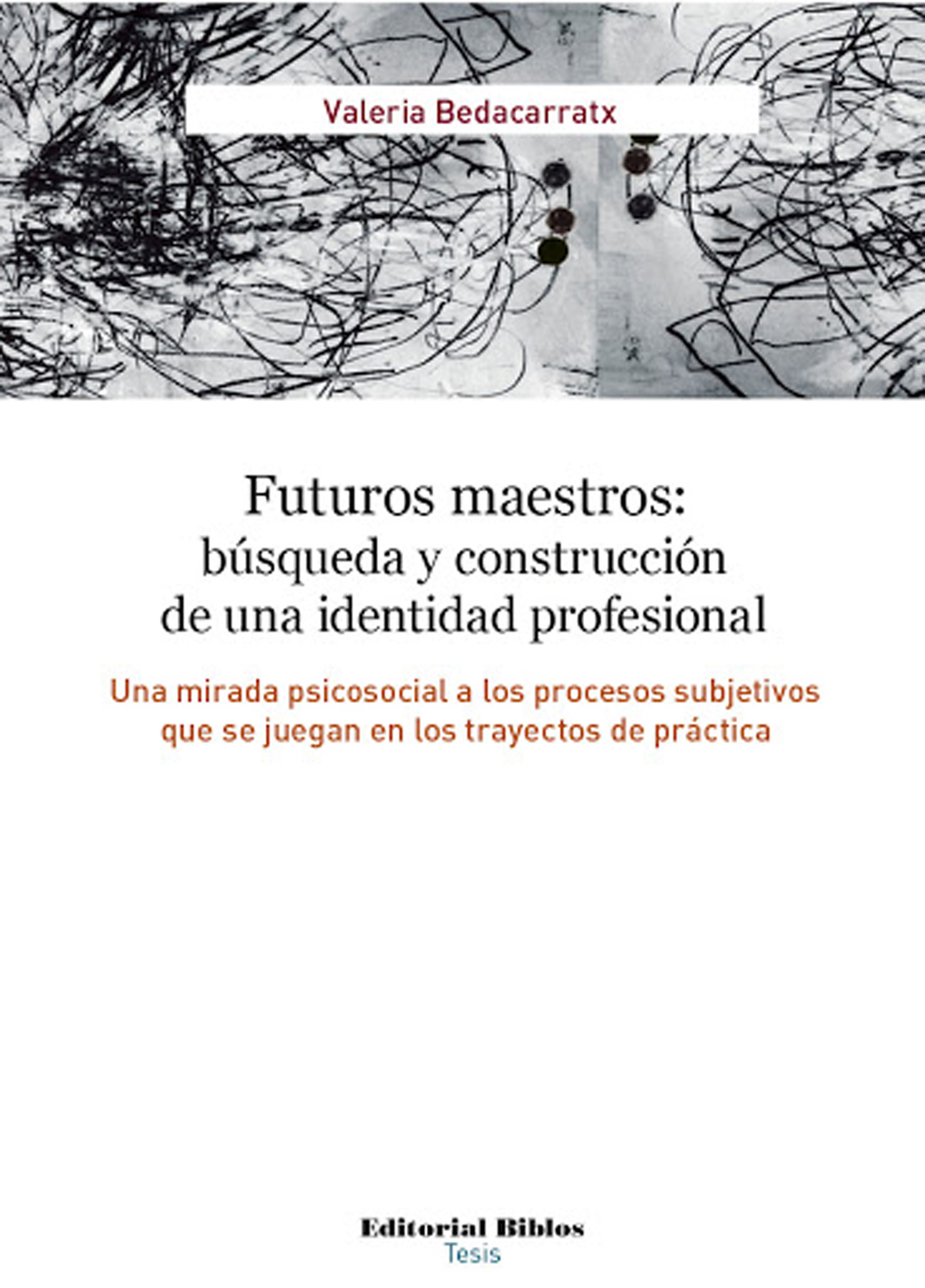 Обложка книги «Futuros maestros: búsqueda y construcción de una identidad profesional»
