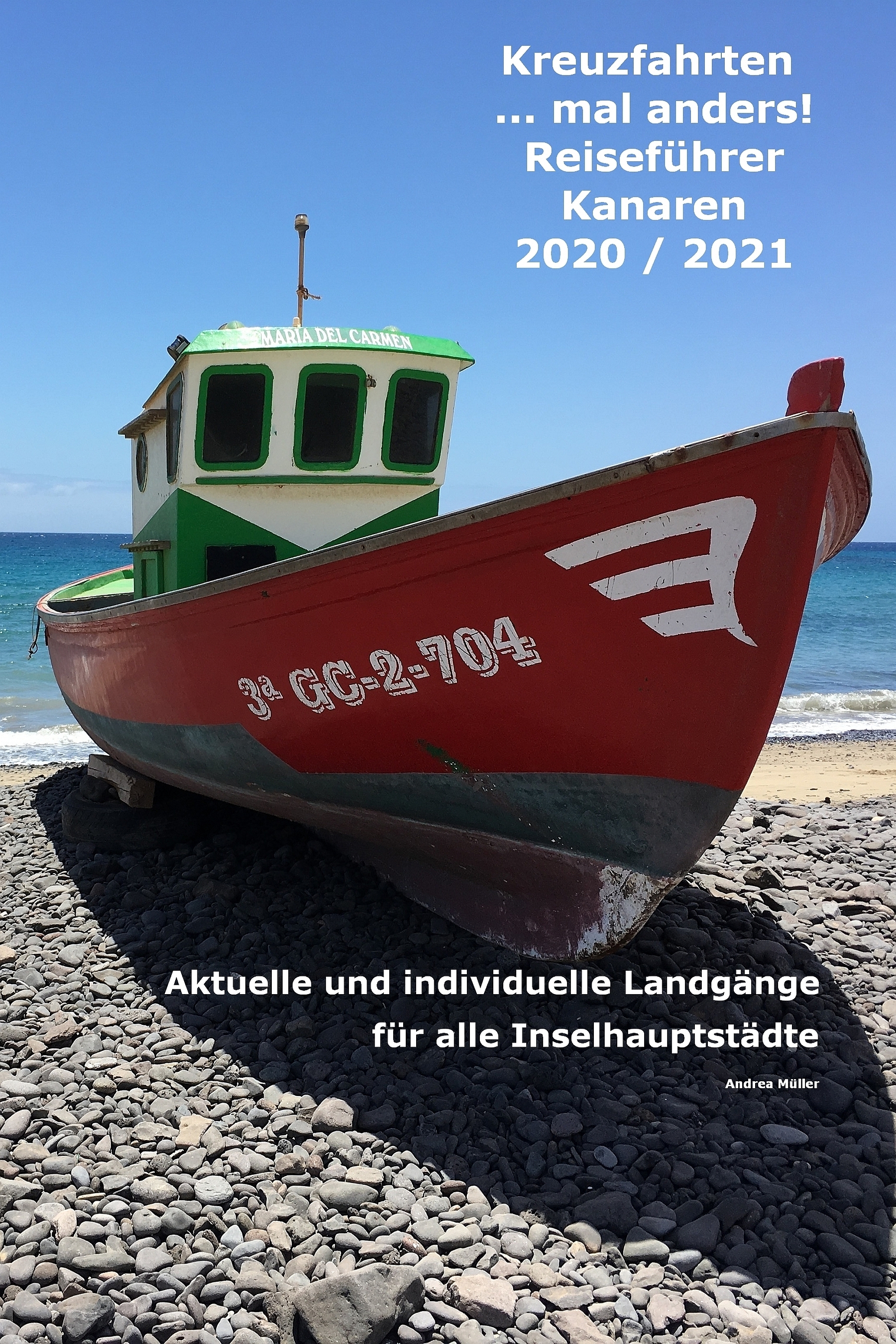 Обложка книги «Kreuzfahrten ...mal anders! Reiseführer Kanaren 2020 / 2021»