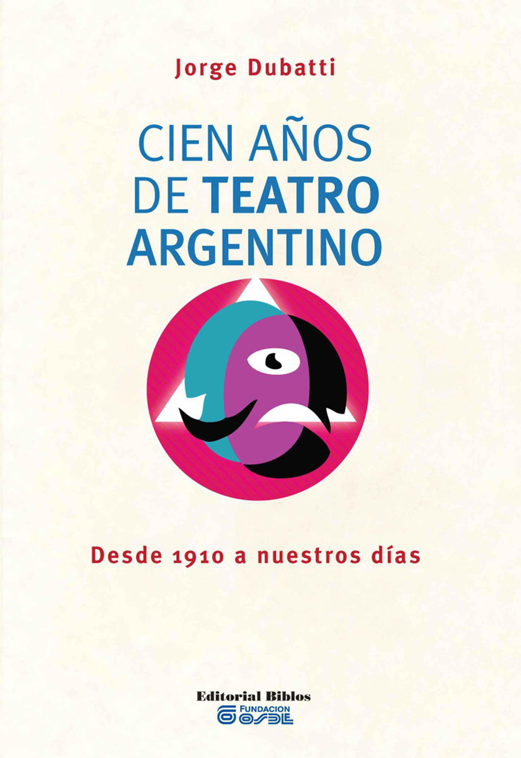 Обложка книги «Cien años de teatro argentino»