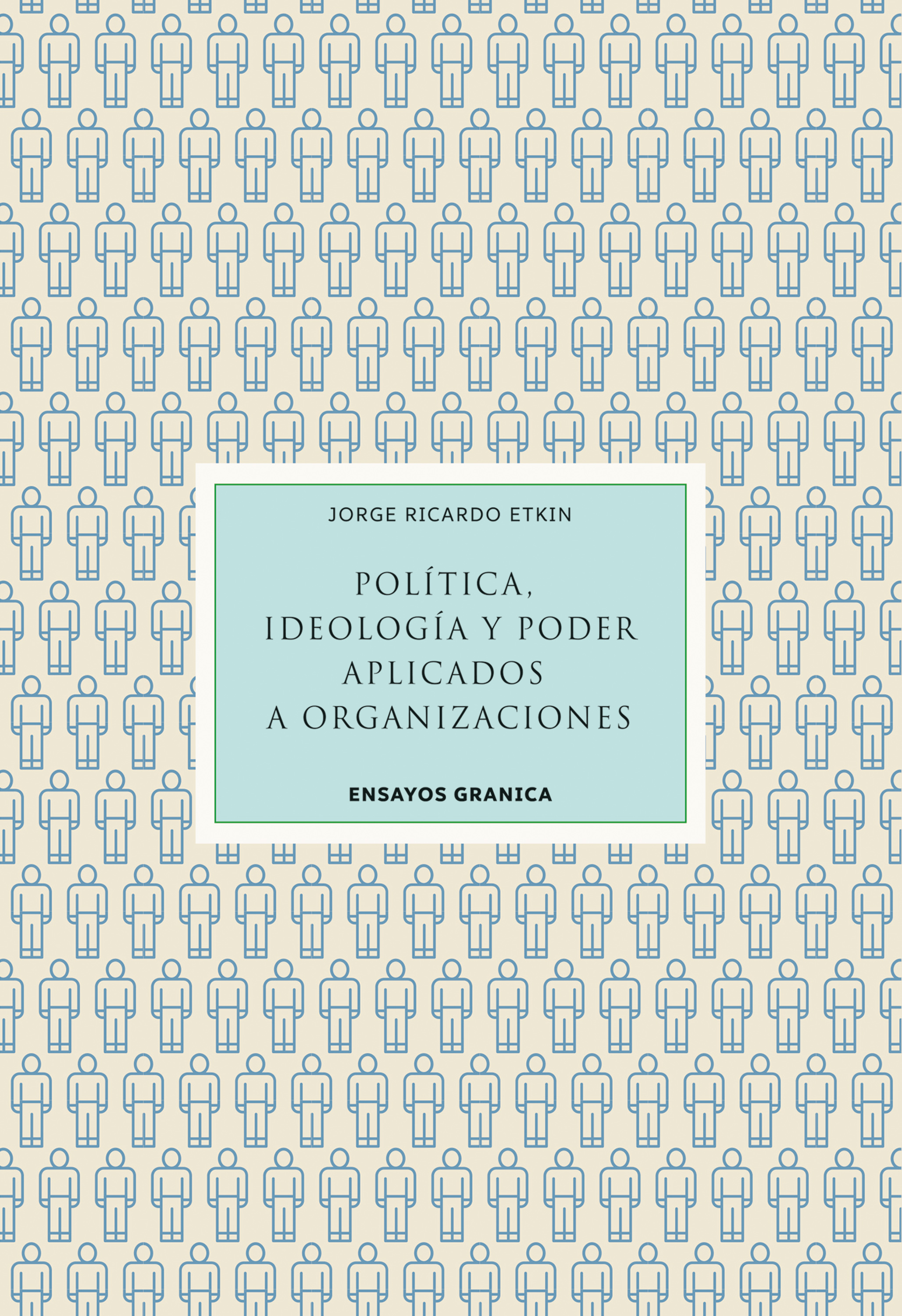Обложка книги «Política, ideología y poder aplicados a organizaciones»