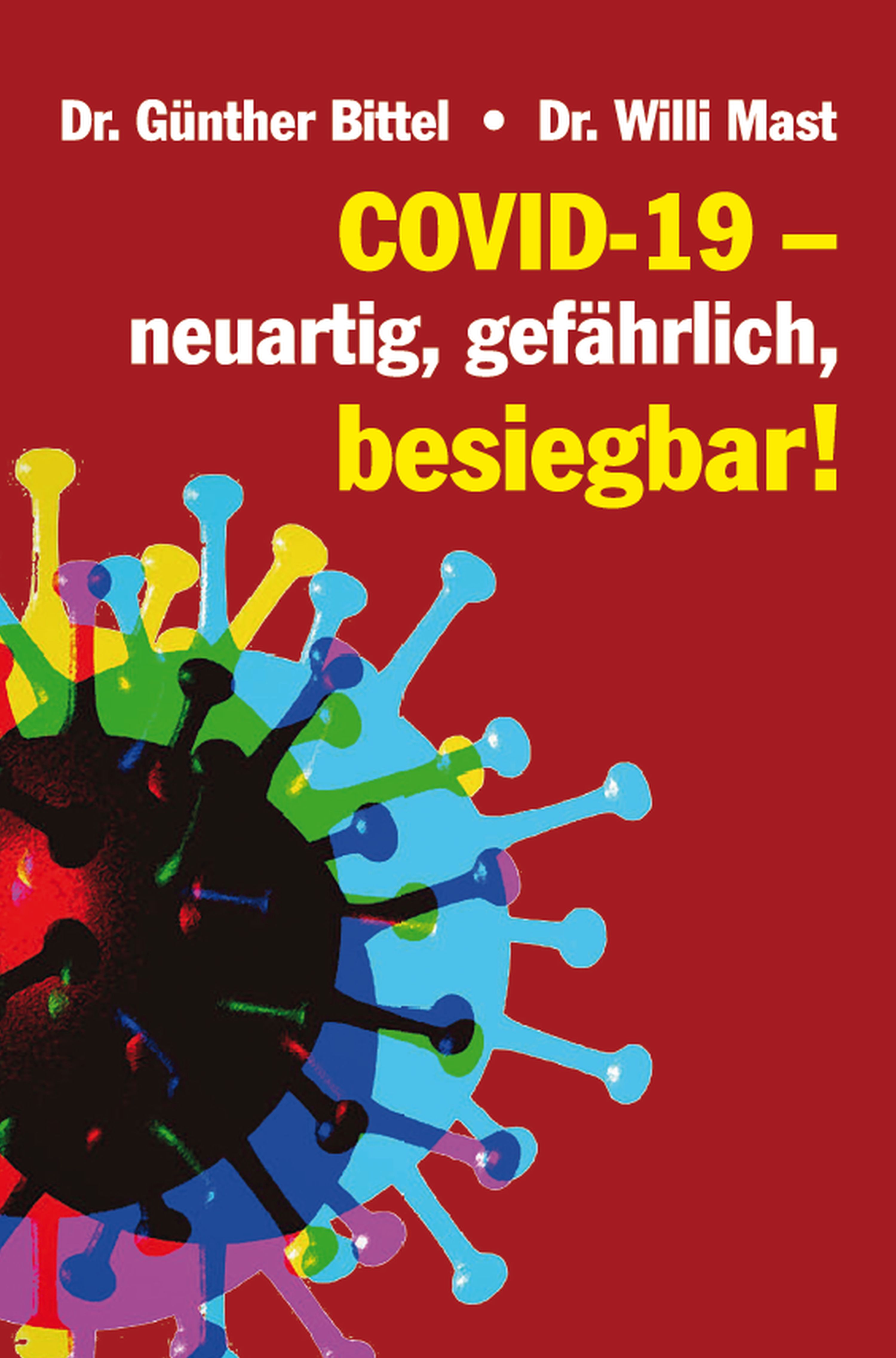 Обложка книги «Covid-19 – neuartig, gefährlich, besiegbar!»