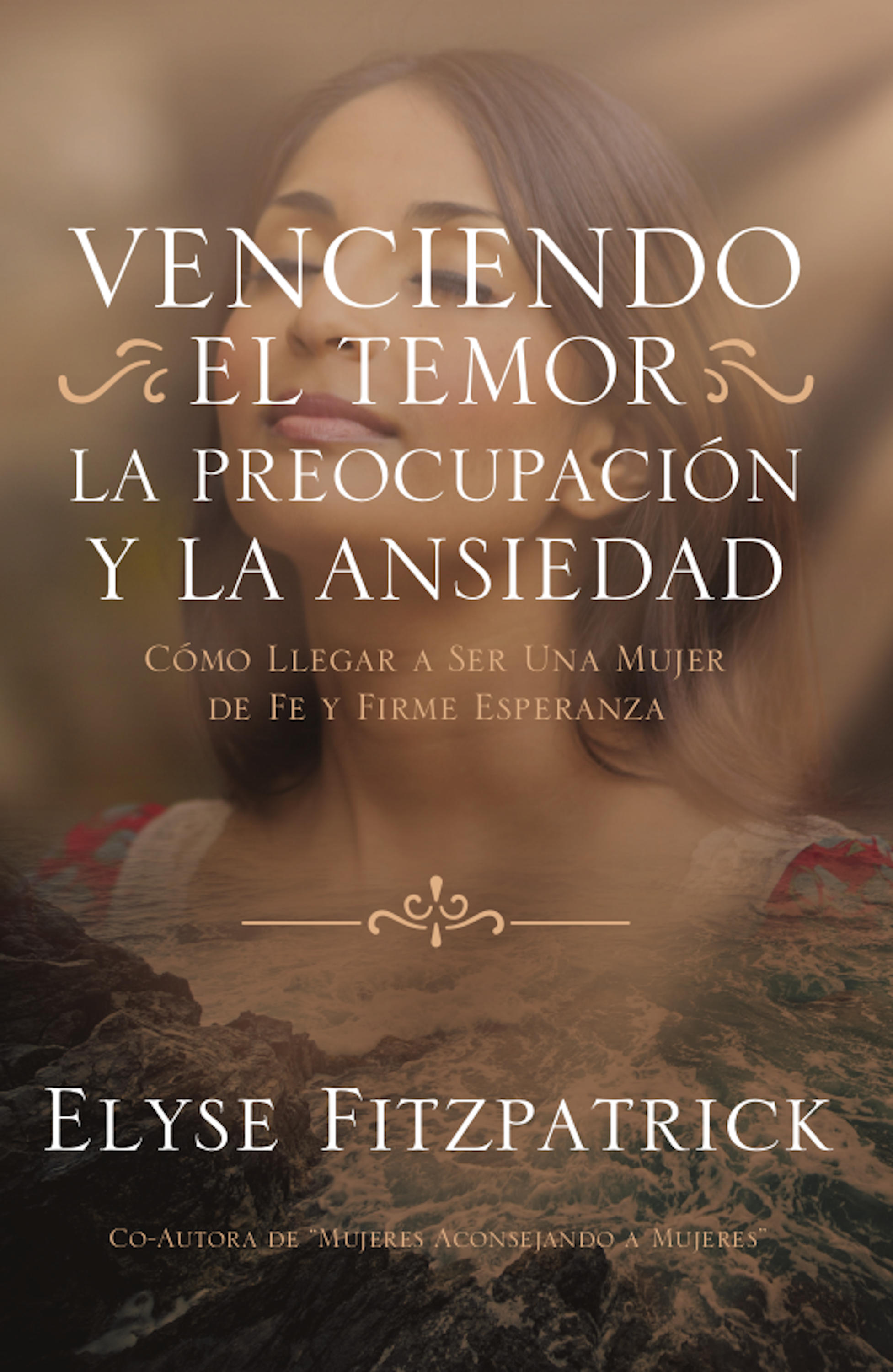 Обложка книги «Venciendo el Temor, la Preocupación y la Ansiedad»