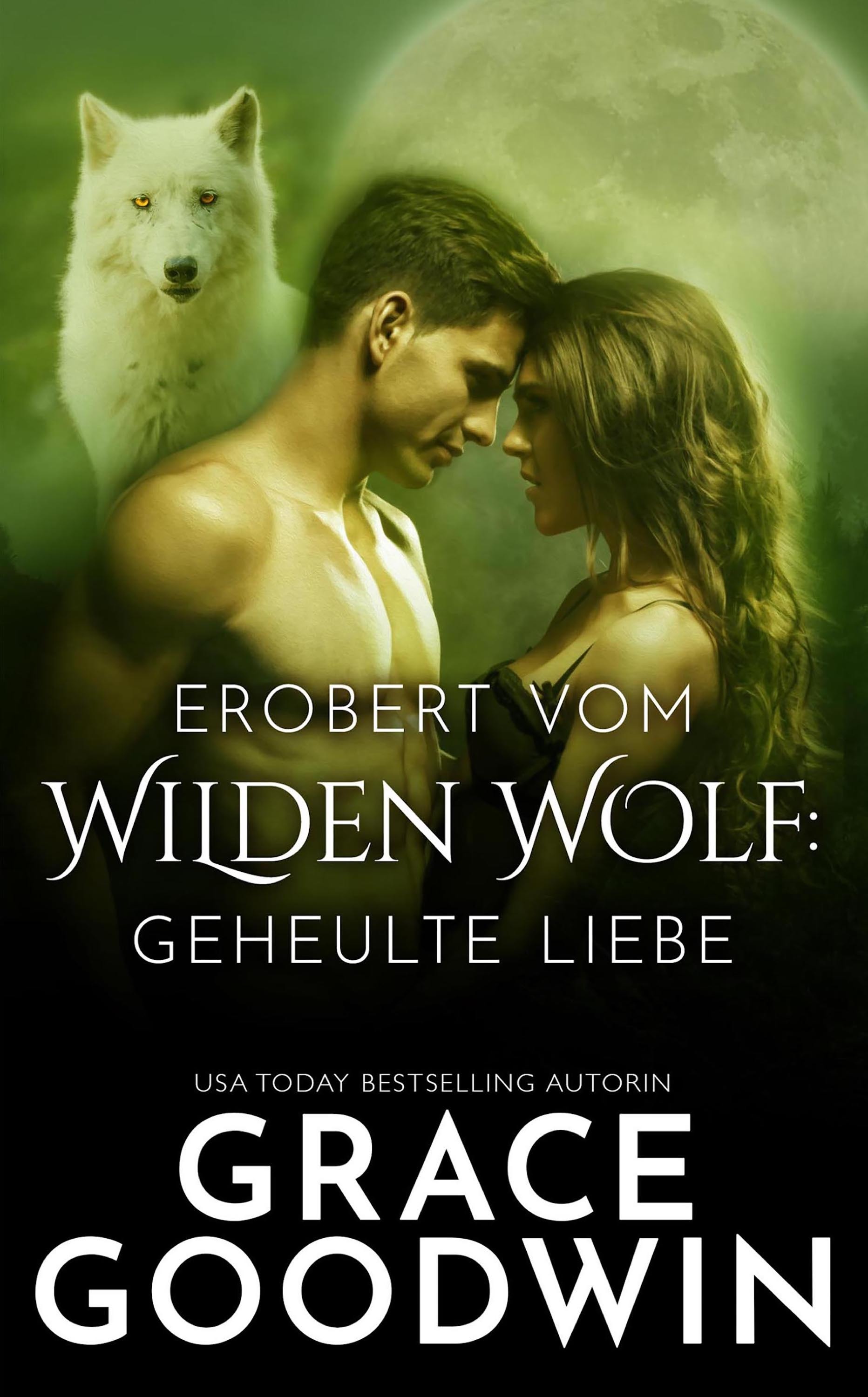 Обложка книги «Erobert vom Wilden Wolf: Geheulte Liebe»