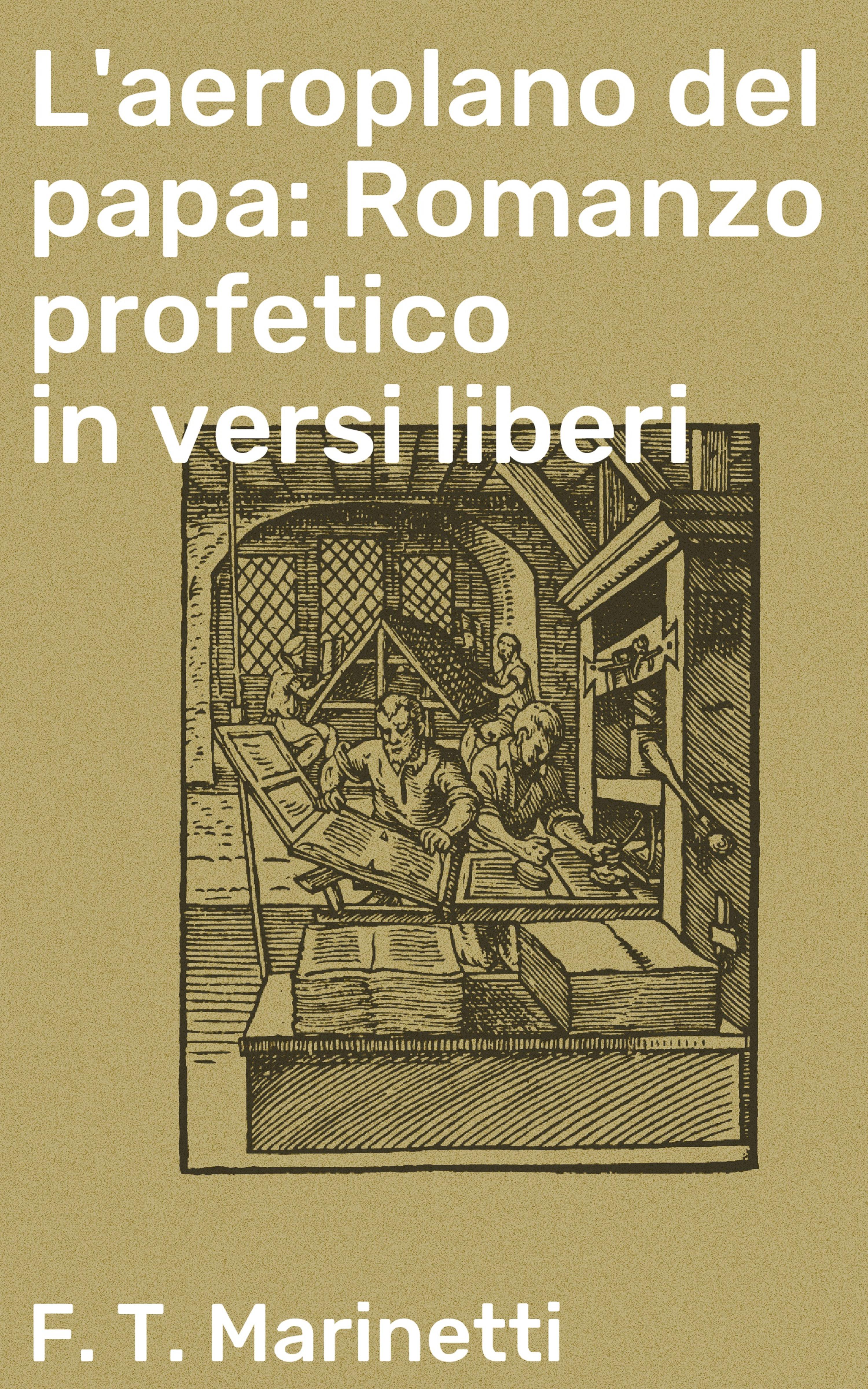 Обложка книги «L'aeroplano del papa: Romanzo profetico in versi liberi»