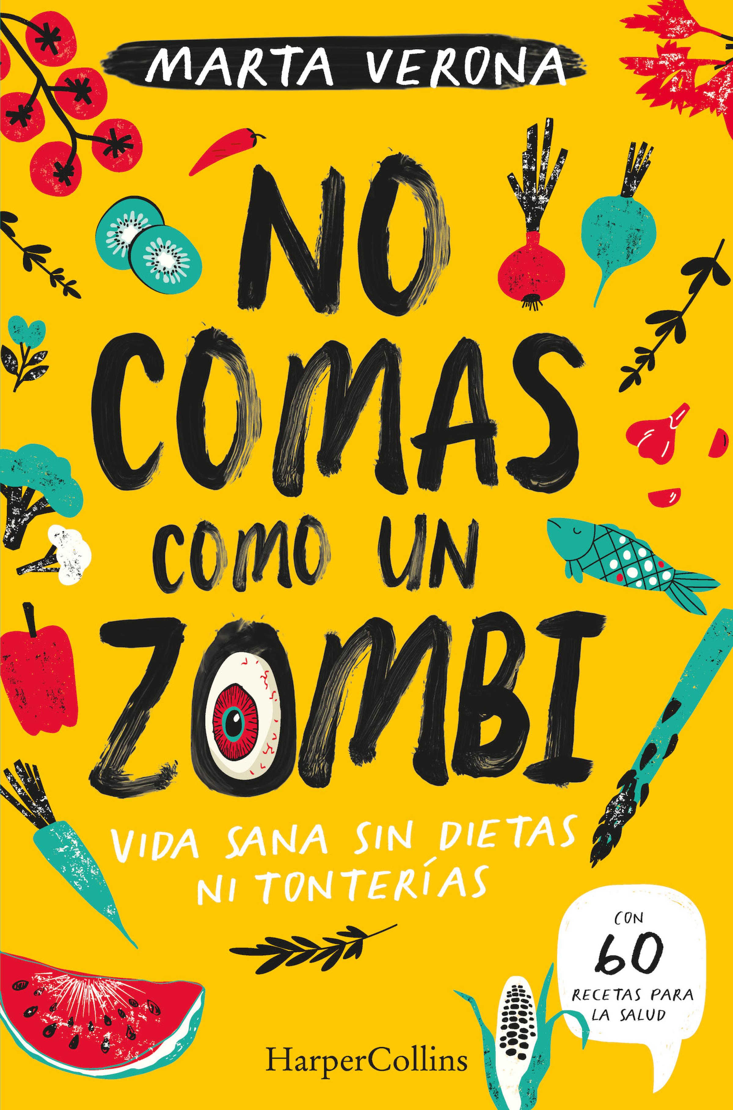Обложка книги «No comas como un zombi. Vida sana sin dietas ni tonterias»