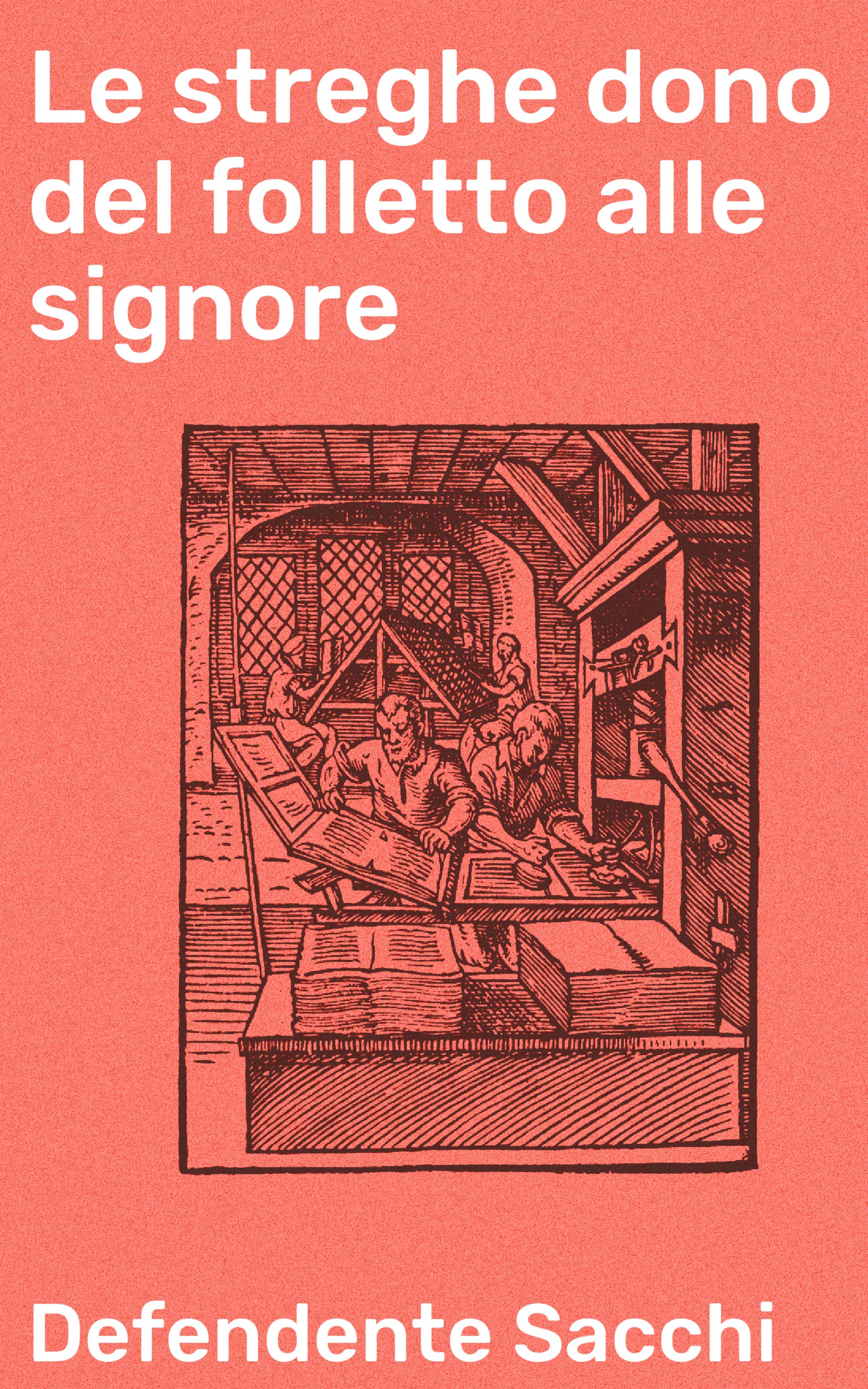 Обложка книги «Le streghe dono del folletto alle signore»