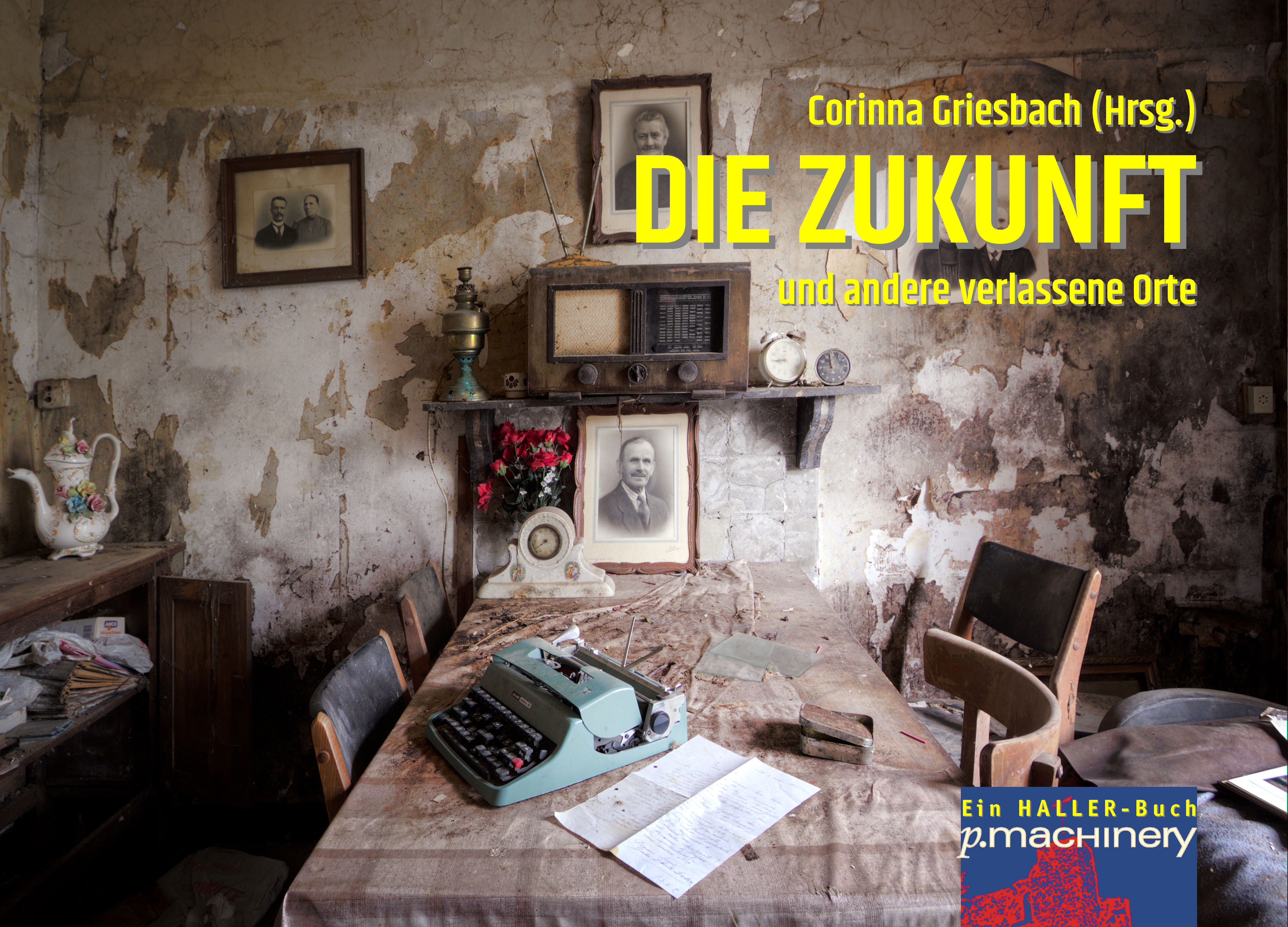 Обложка книги «DIE ZUKUNFT und andere verlassene Orte»