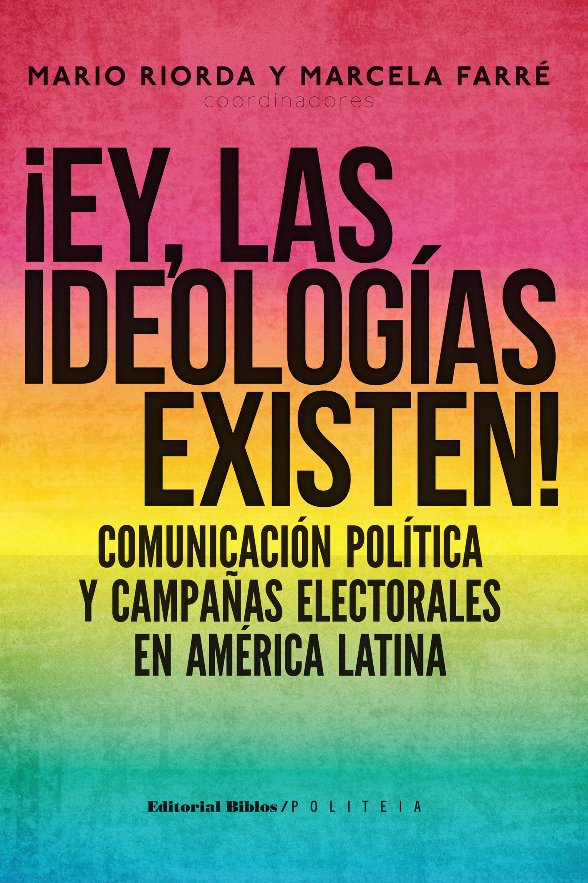 Обложка книги «¡Ey, las ideologías existen!»