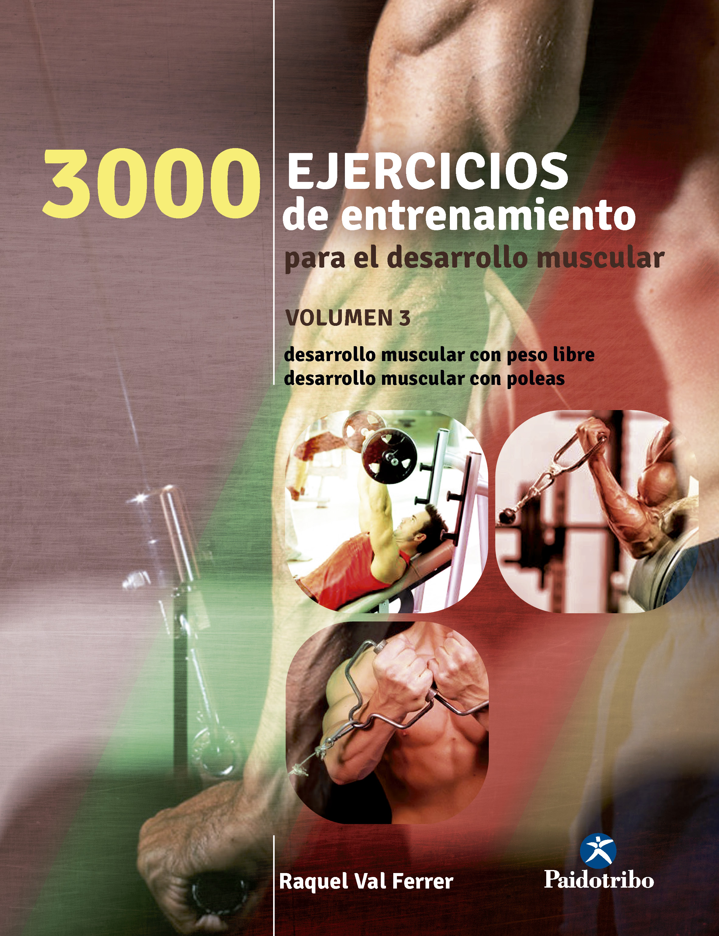 Обложка книги «Tres 1000 ejercicios del desarrollo muscular»