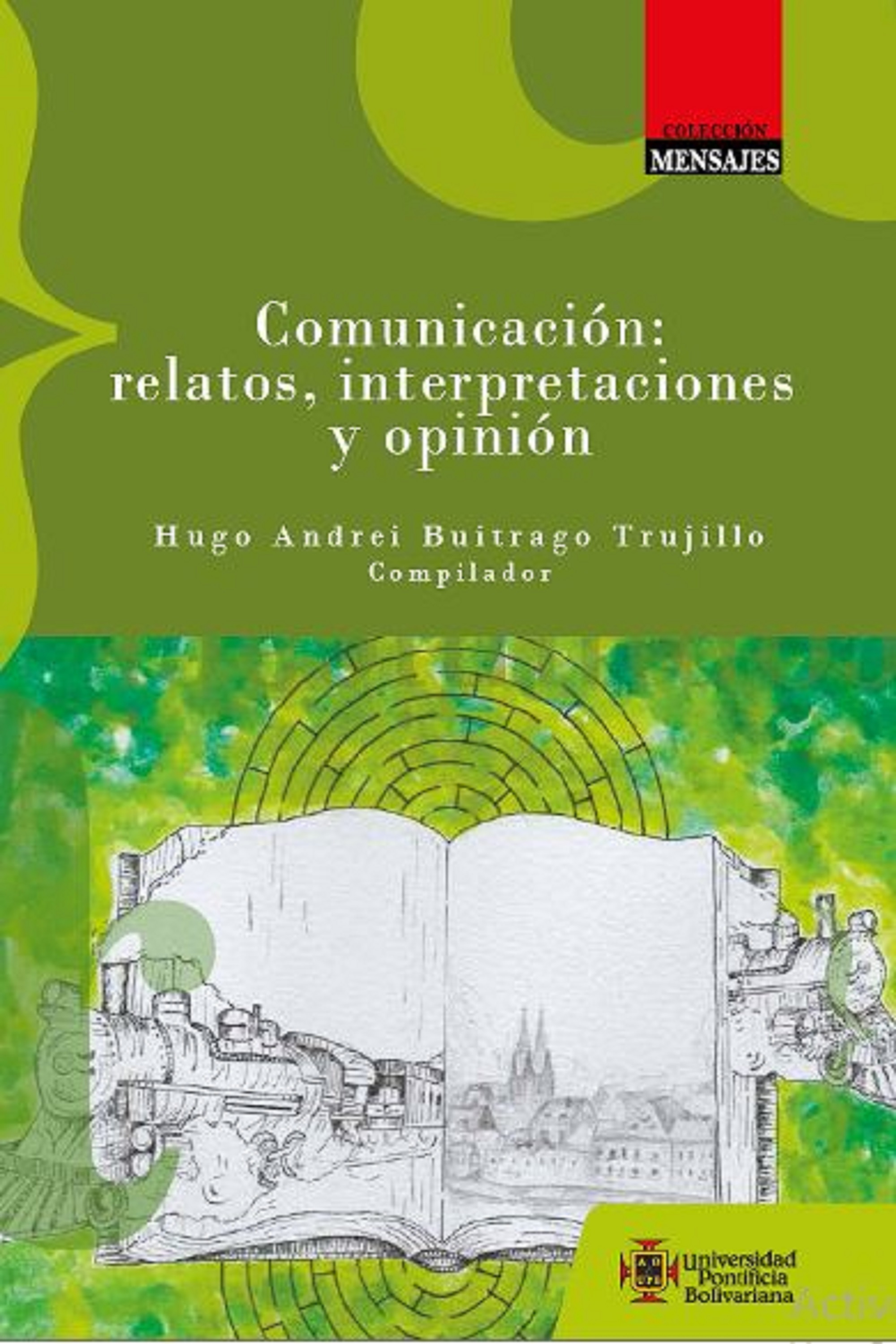 Обложка книги «Comunicación: relatos, interpretaciones y opinión»