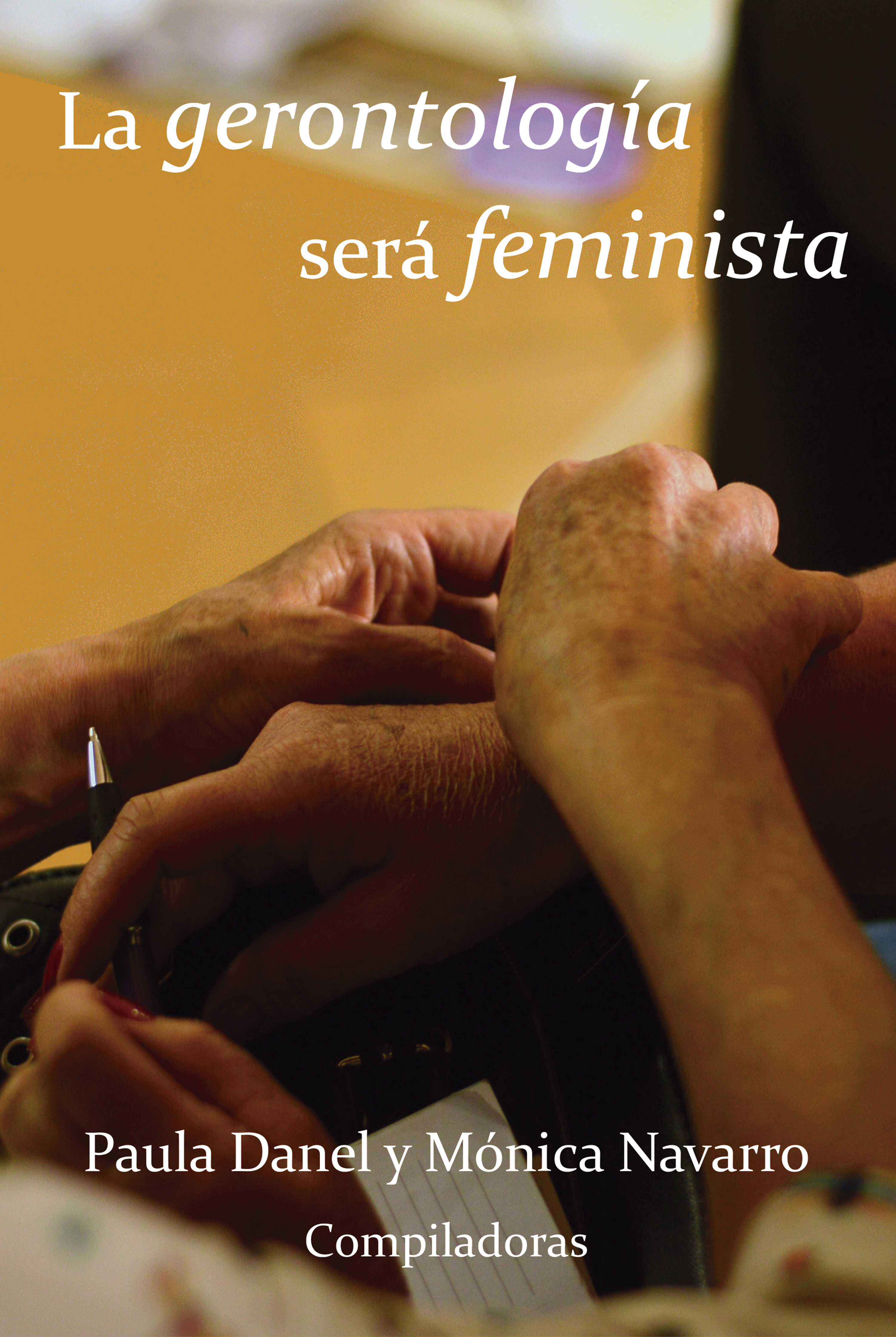 Обложка книги «La gerontología será feminista»