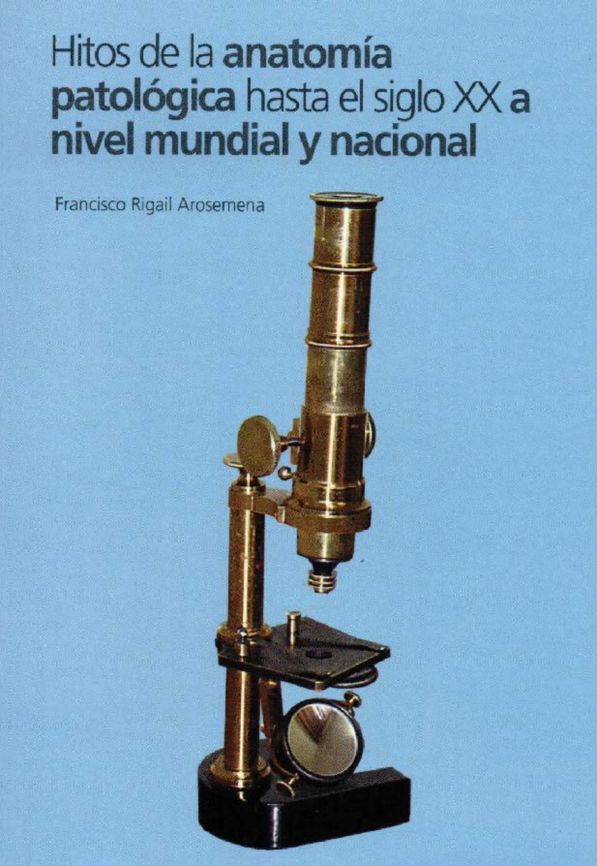 Обложка книги «Hitos de la anatomía aatológica hasta el siglo XX a nivel mundial y nacional»