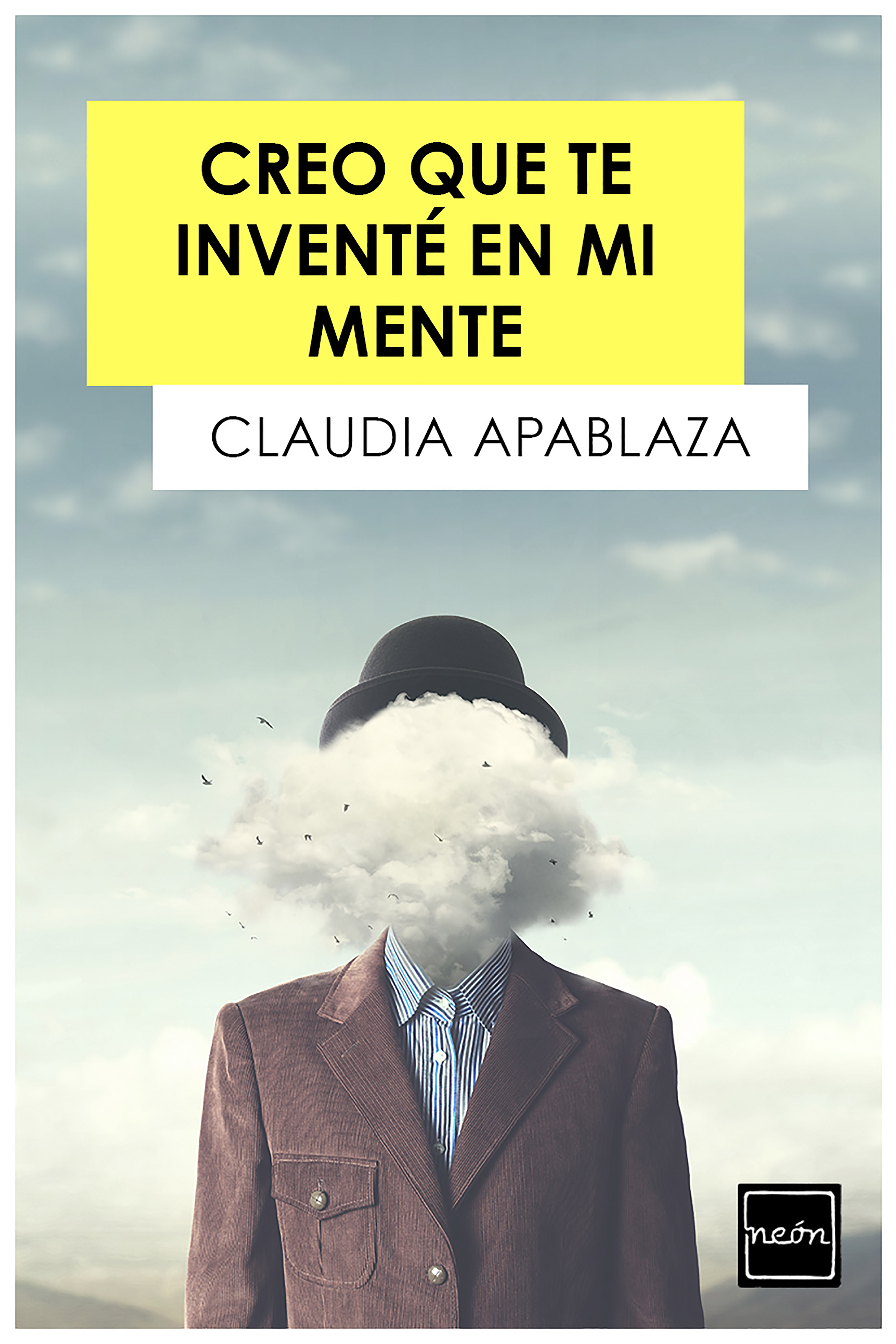 Обложка книги «Creo que te inventé en mi mente»