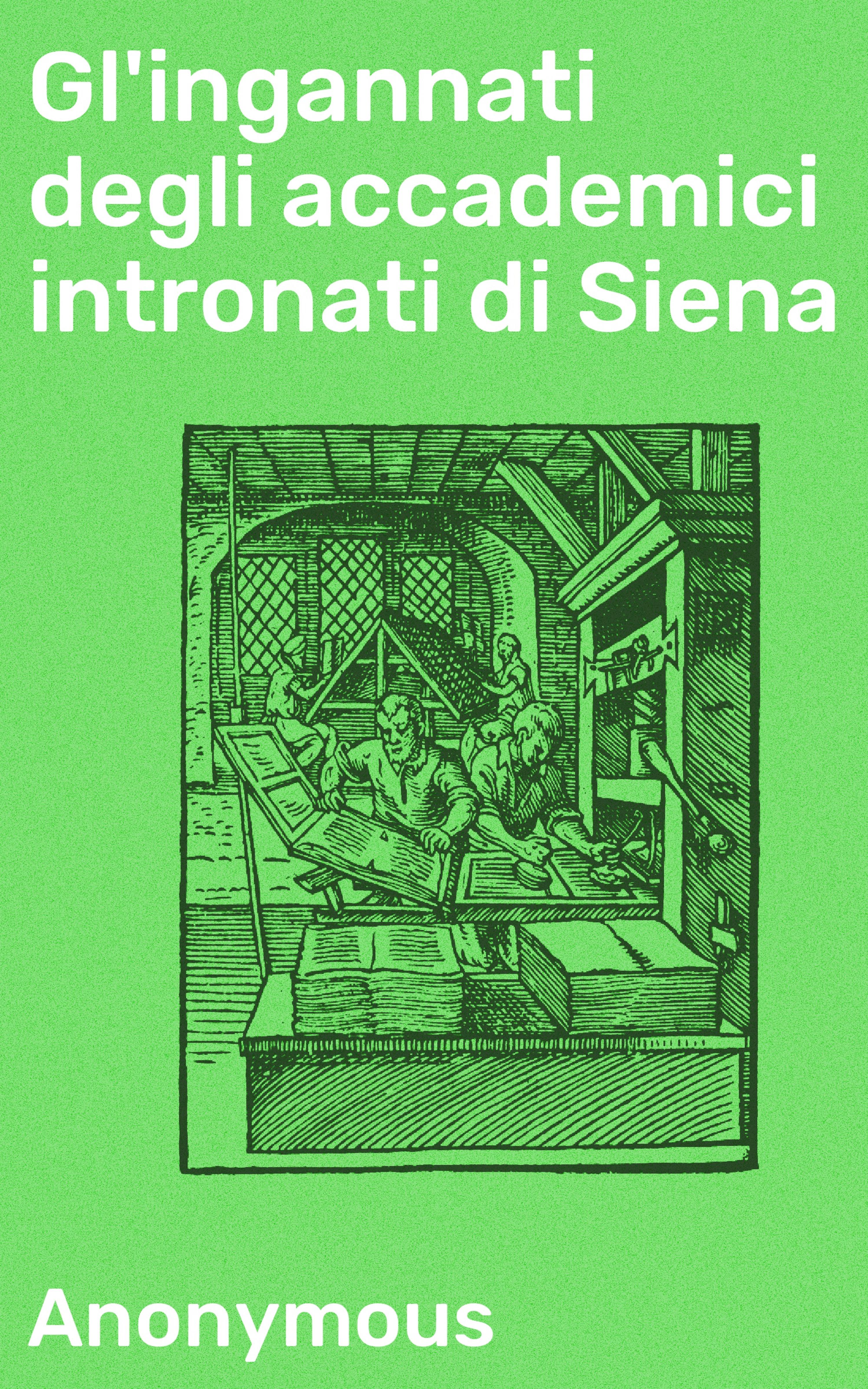 Обложка книги «Gl'ingannati degli accademici intronati di Siena»