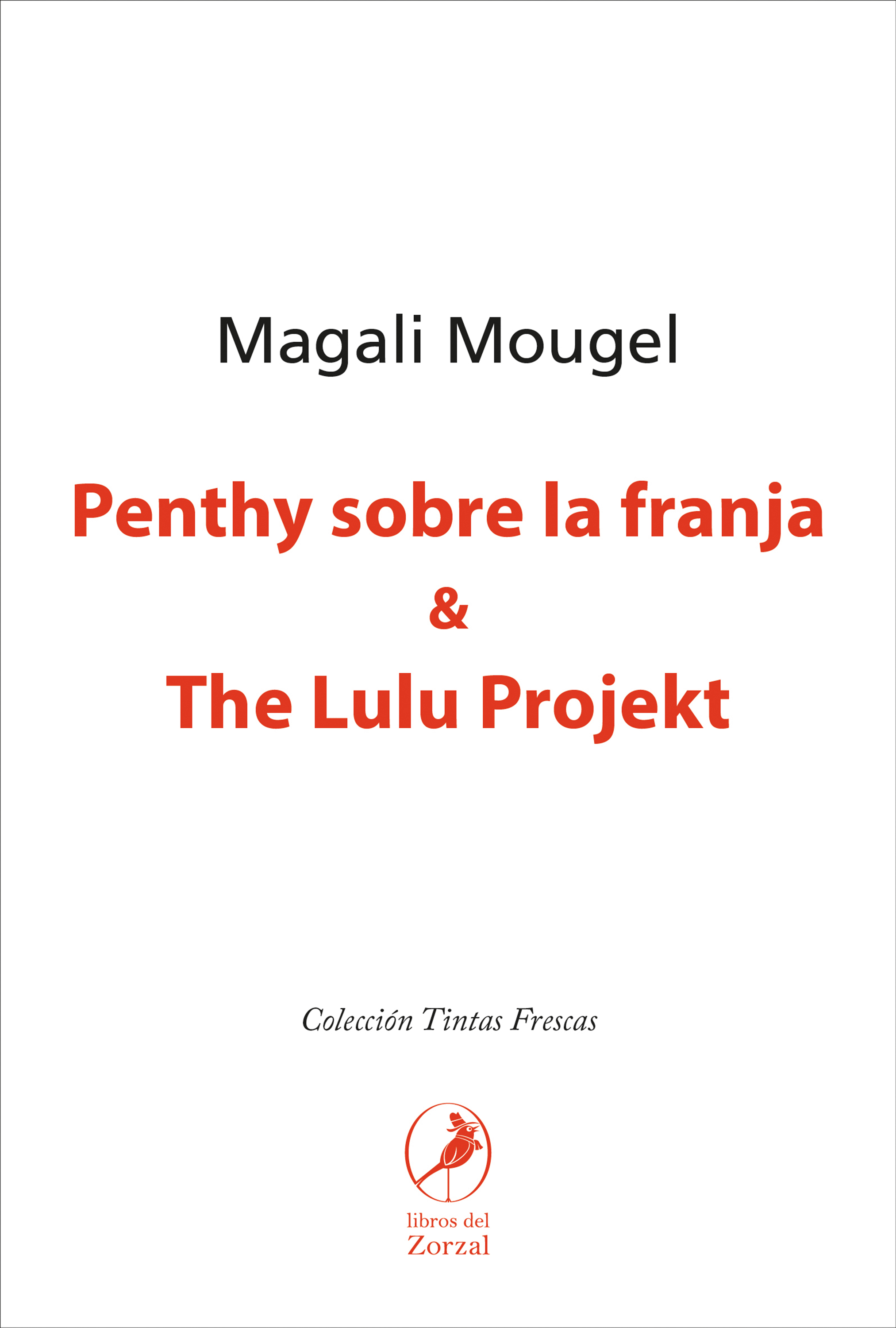 Обложка книги «Penthy sobre la franja & The Lulu Projekt»