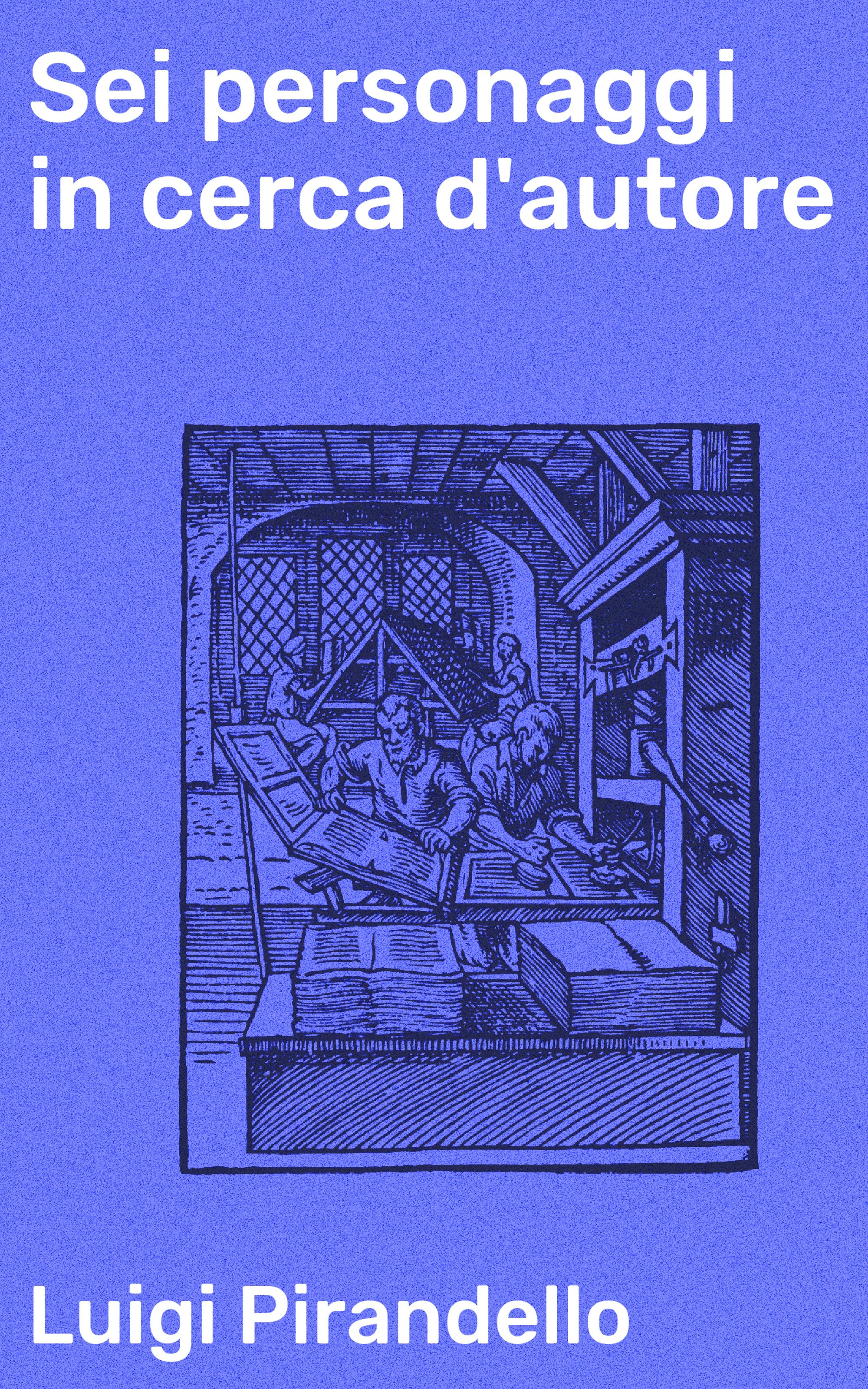 Обложка книги «Sei personaggi in cerca d'autore»