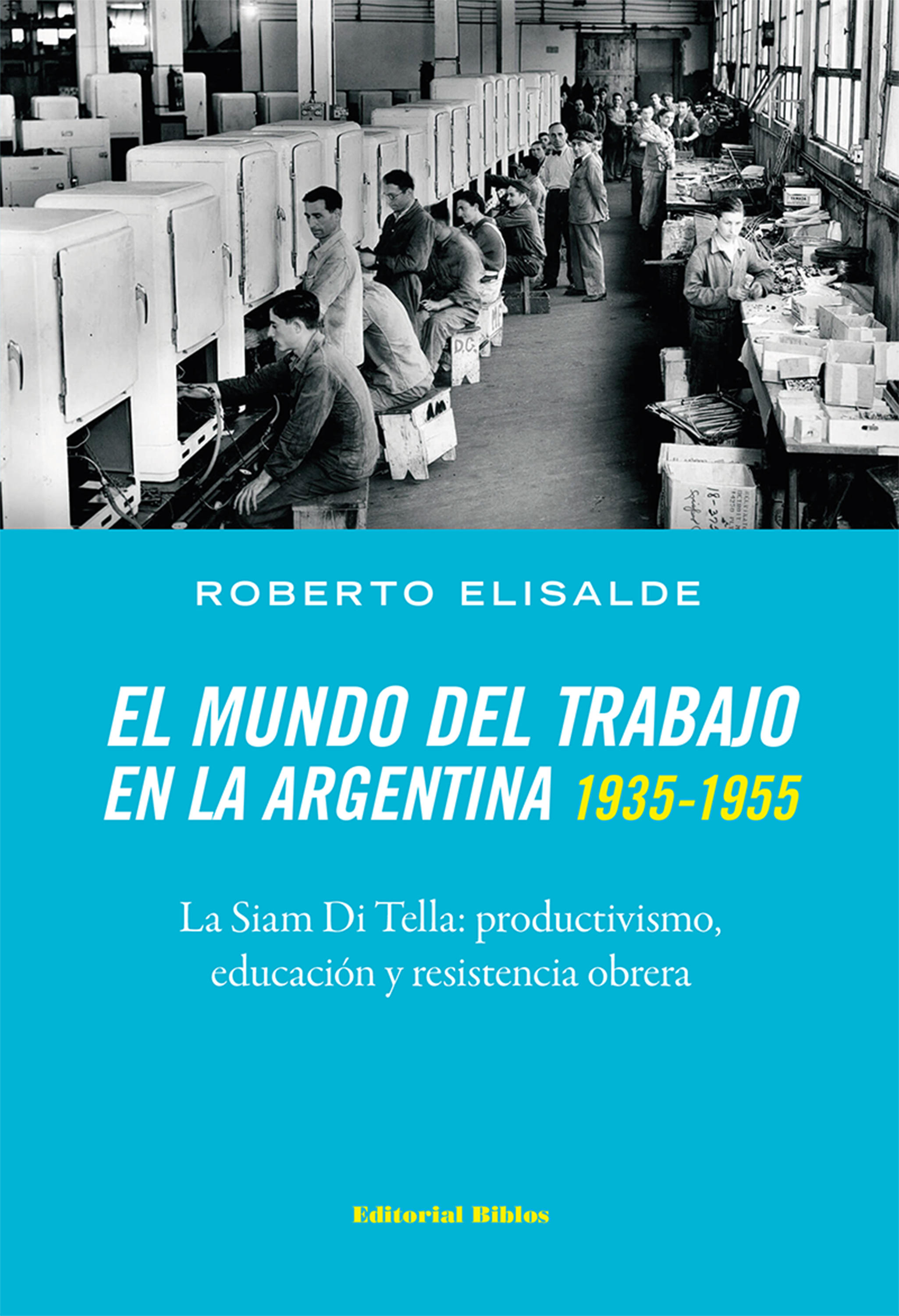 Обложка книги «El mundo del trabajo en la Argentina 1935-1955»