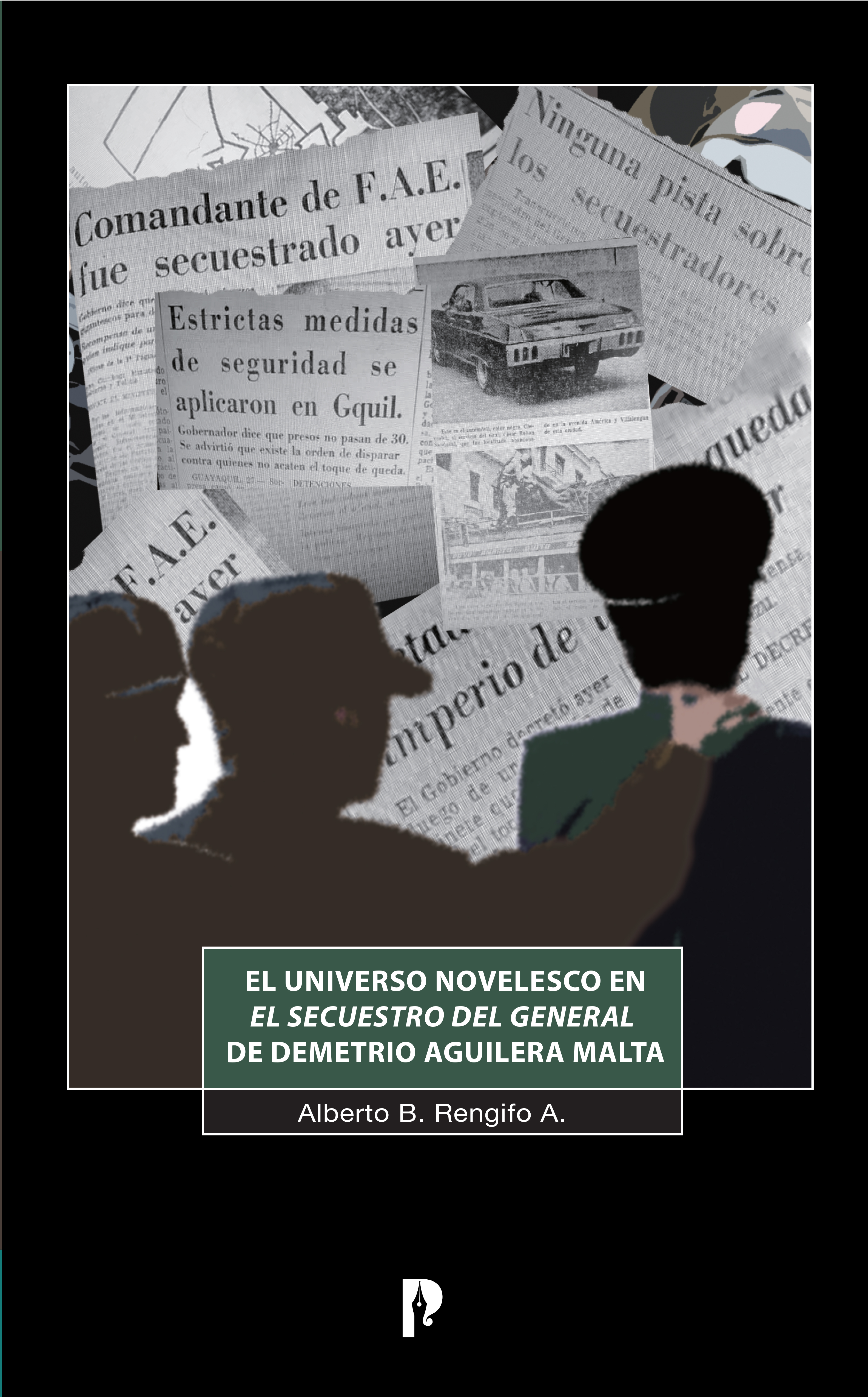 Обложка книги «El universo novelesco en El Secuestro del General de Demetrio Aguilera Malta»