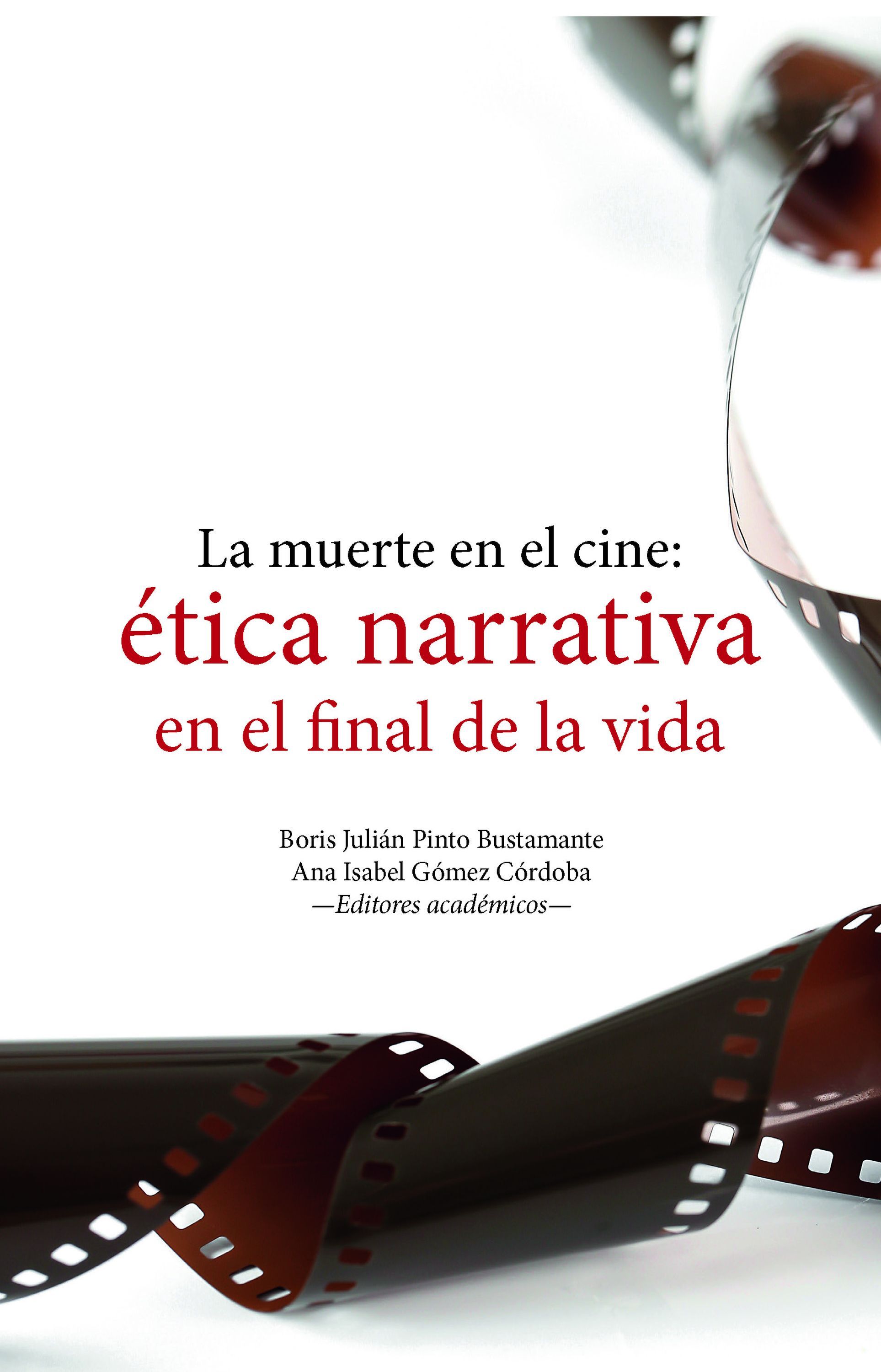 Обложка книги «La muerte en el cine: ética narrativa en el final de la vida»