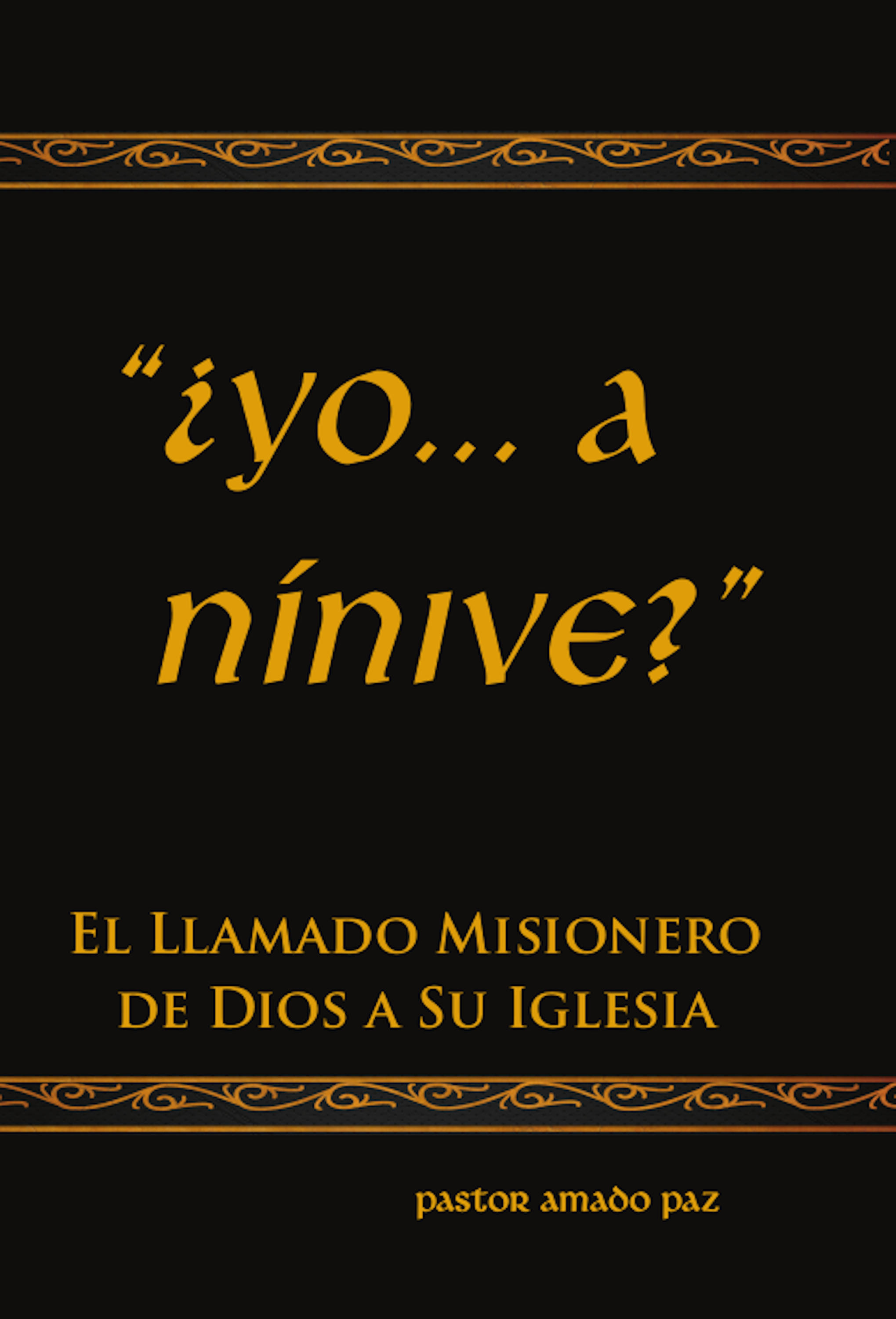 Обложка книги «"¿Yo... a Nínive?"»