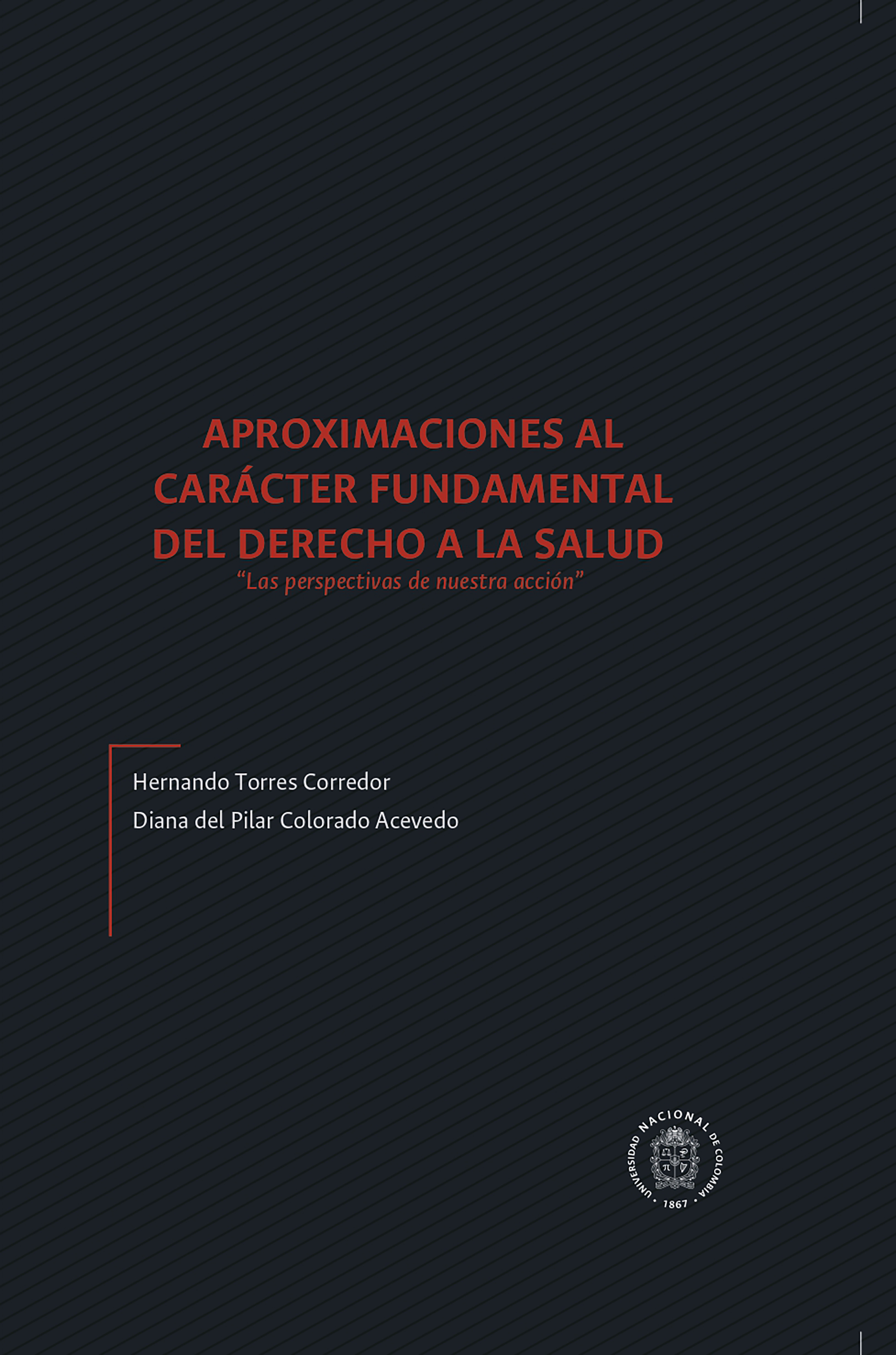 Обложка книги «Aproximaciones al carácter fundamental del derecho a la salud "las perspectivas de nuestra acción"»