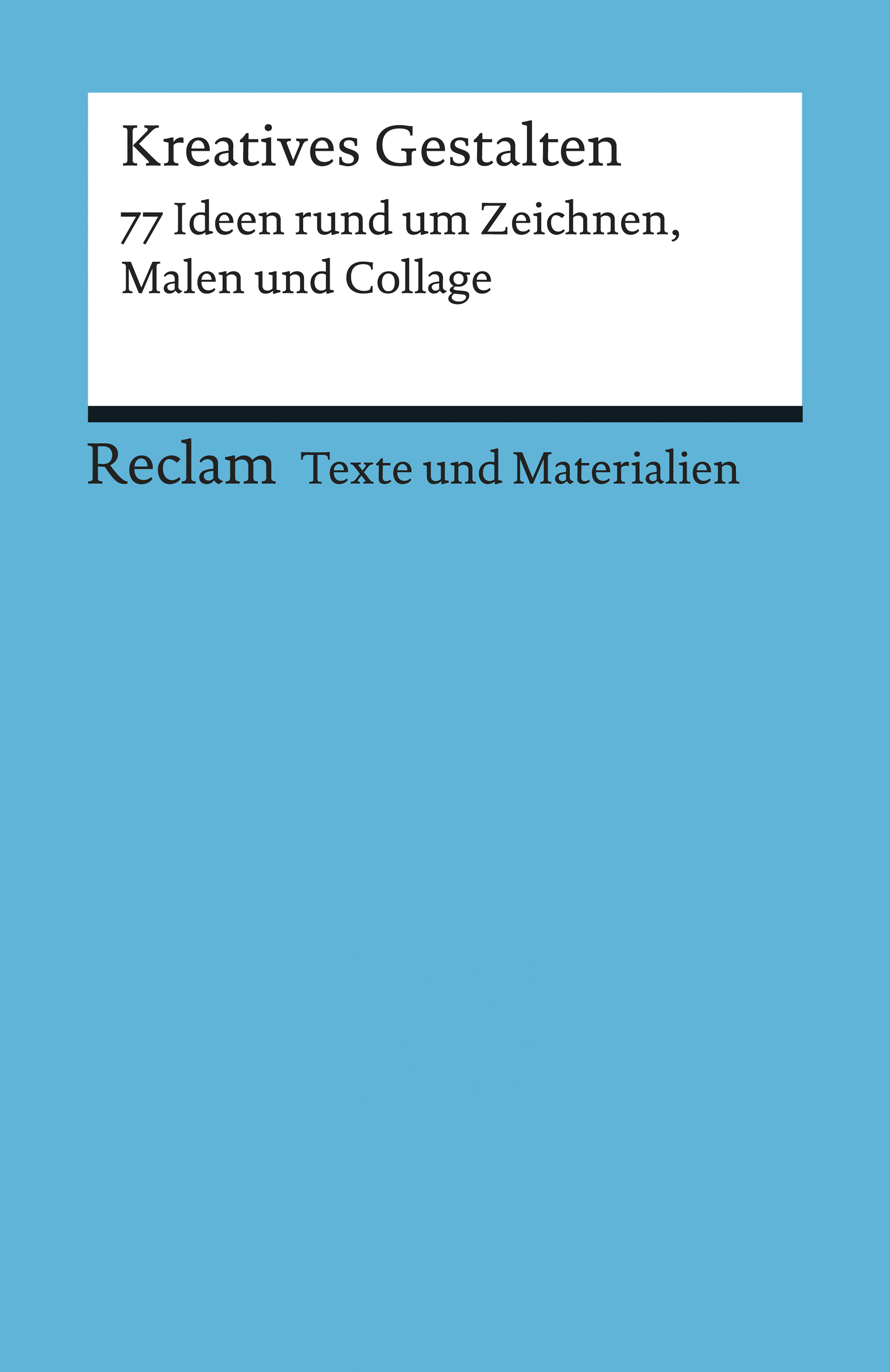 Обложка книги «Kreatives Gestalten. 77 Ideen rund um Zeichnen, Malen und Collage»