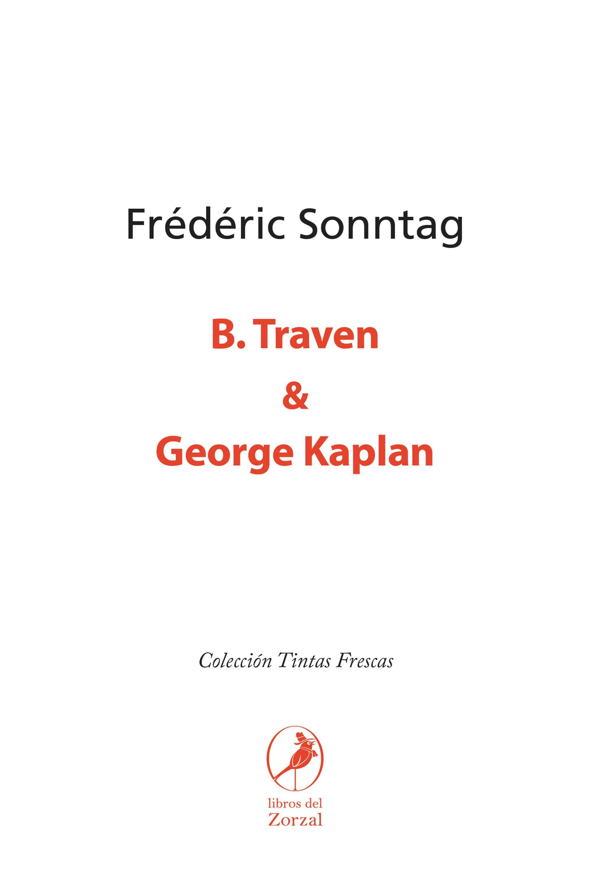 Обложка книги «B. Traven & George Kaplan»