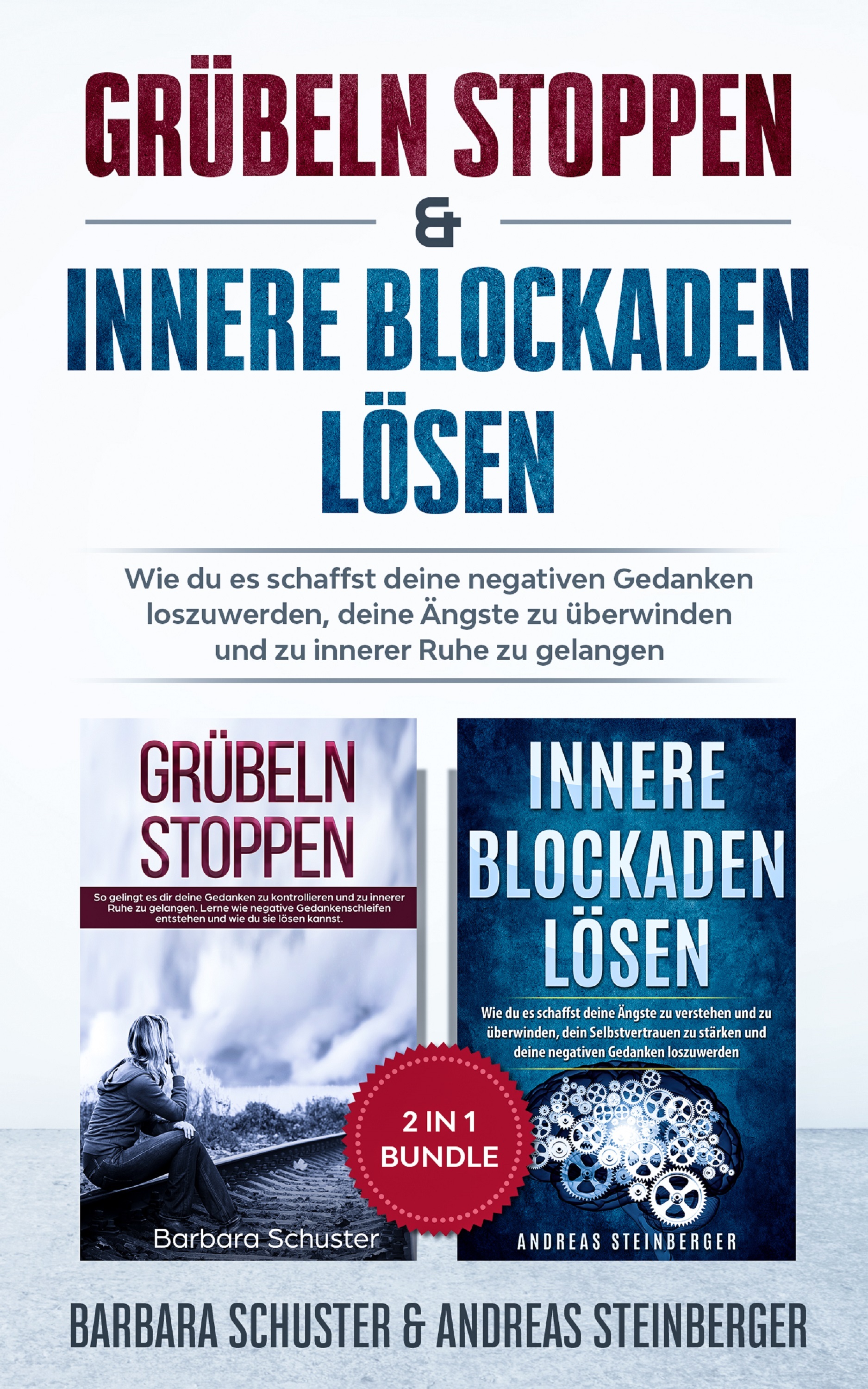 Обложка книги «Grübeln stoppen & innere Blockaden lösen 2 in 1 Bundle»