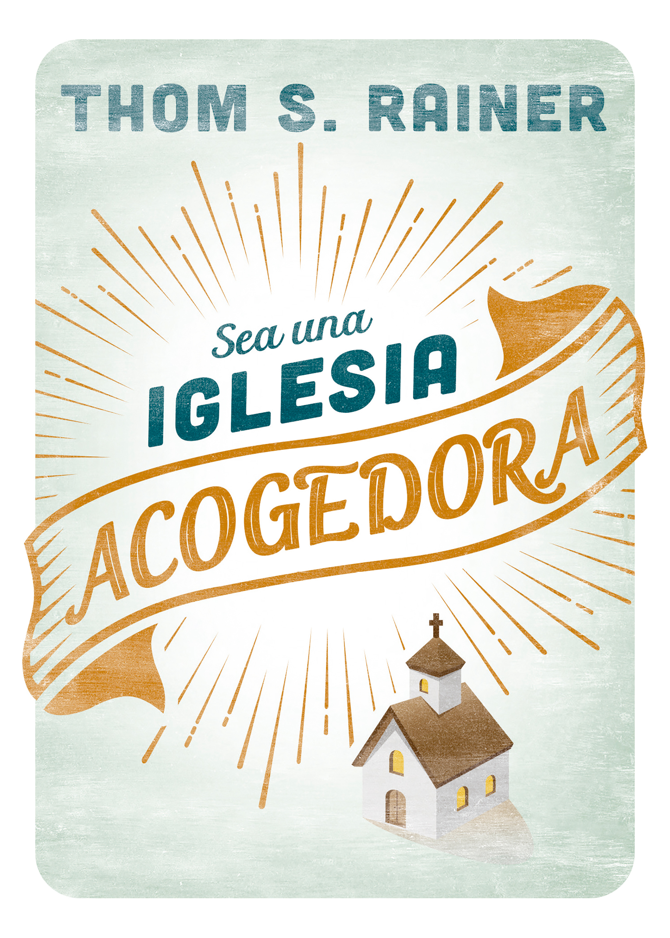 Обложка книги «Sea una iglesia acogedora»