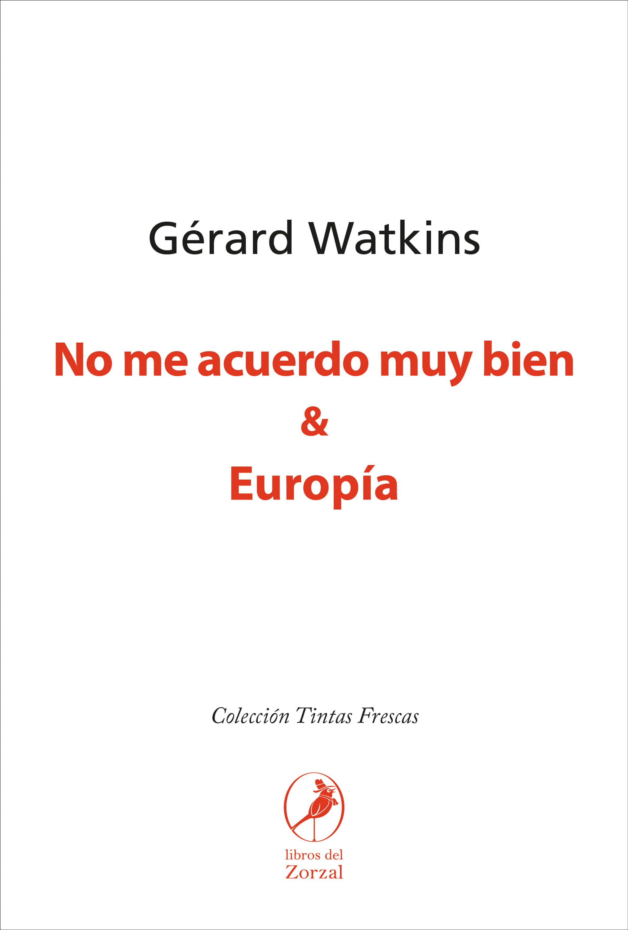 Обложка книги «No me acuerdo muy bien & Europía»