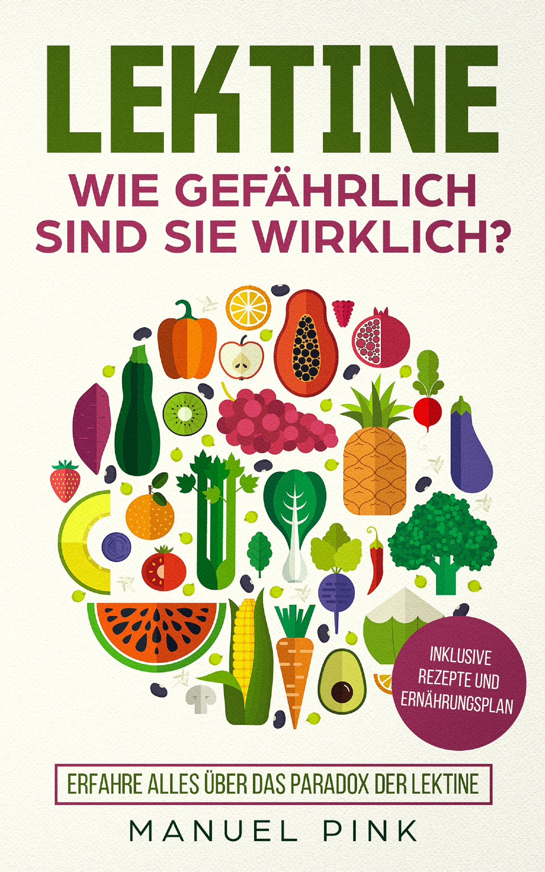 Обложка книги «Lektine-Wie gefährlich sind sie wirklich?»