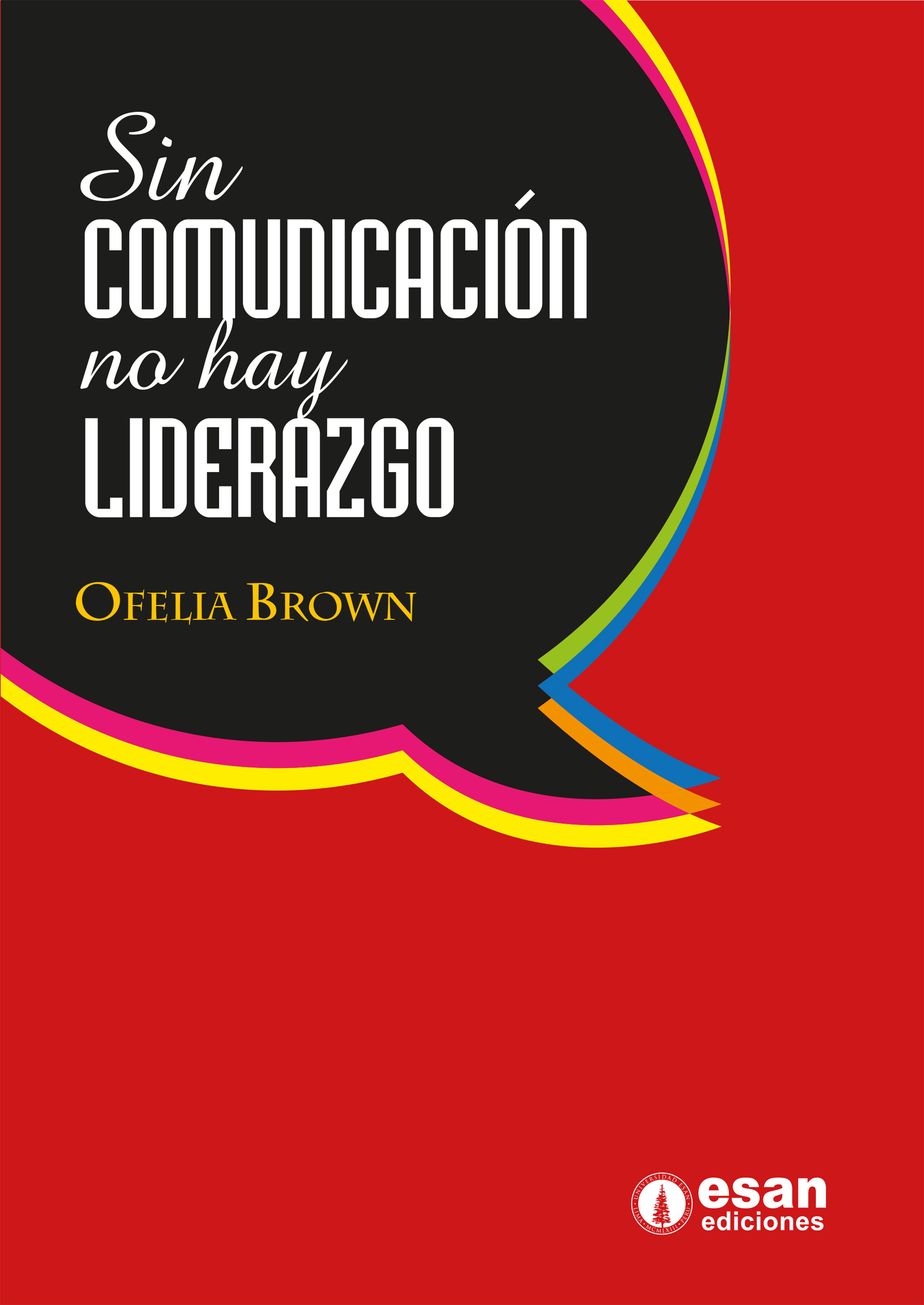 Обложка книги «Sin comunicación no hay liderazgo»