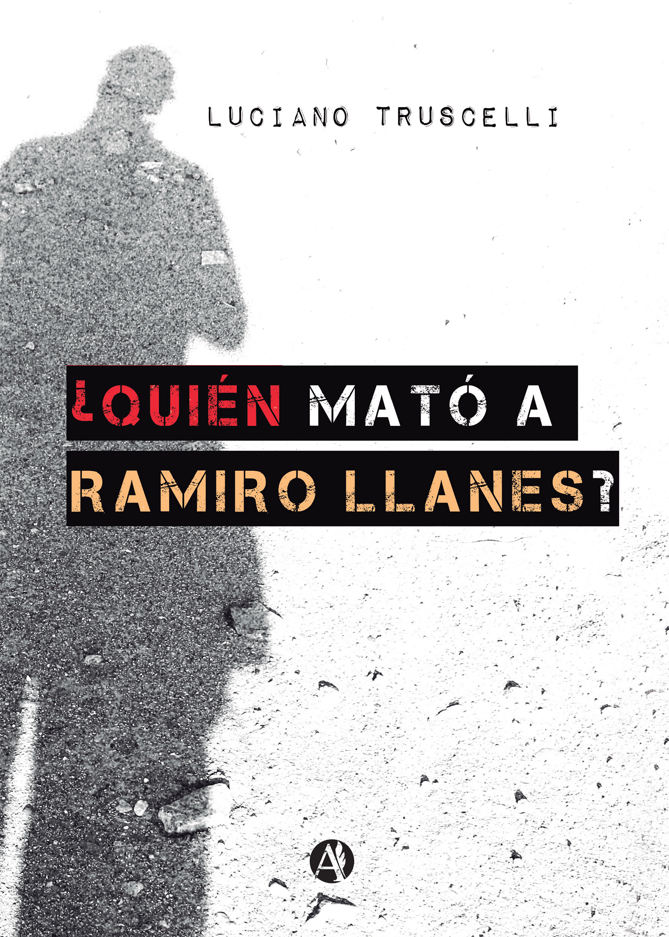 Обложка книги «¿Quién mató a Ramiro Llanes?»
