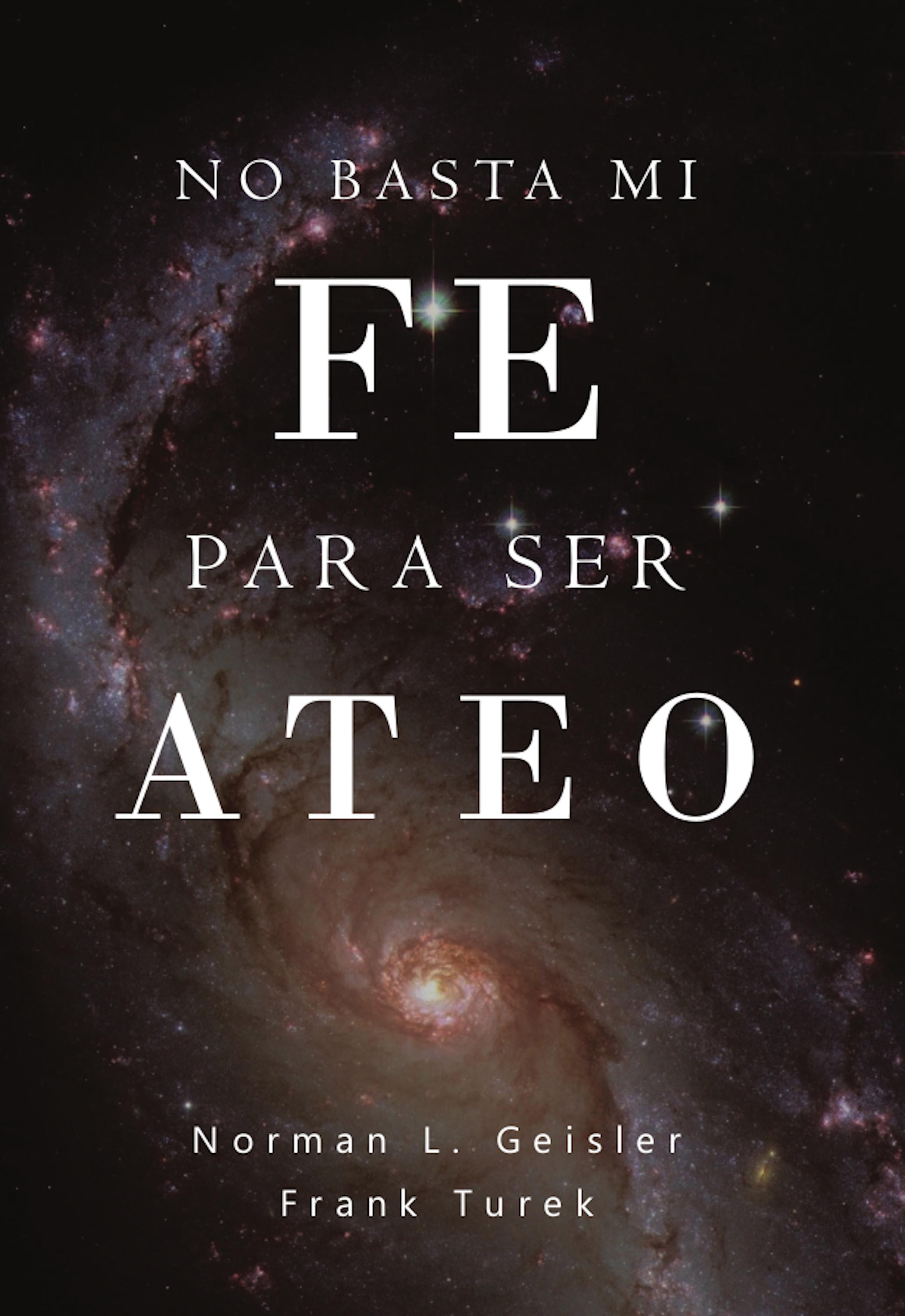 Обложка книги «No basta mi fe para ser ateo»