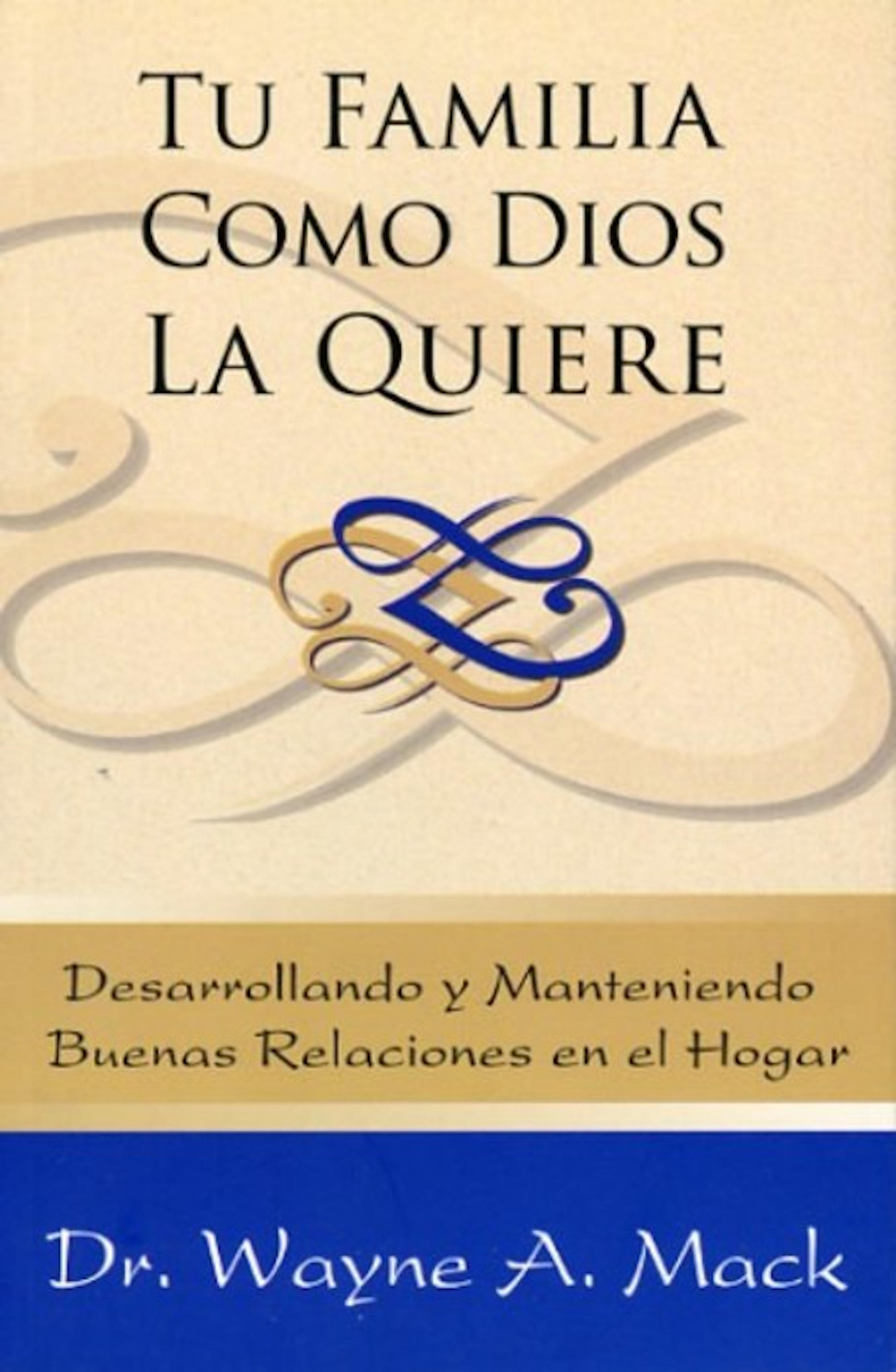 Обложка книги «Tu familia como Dios la quiere»