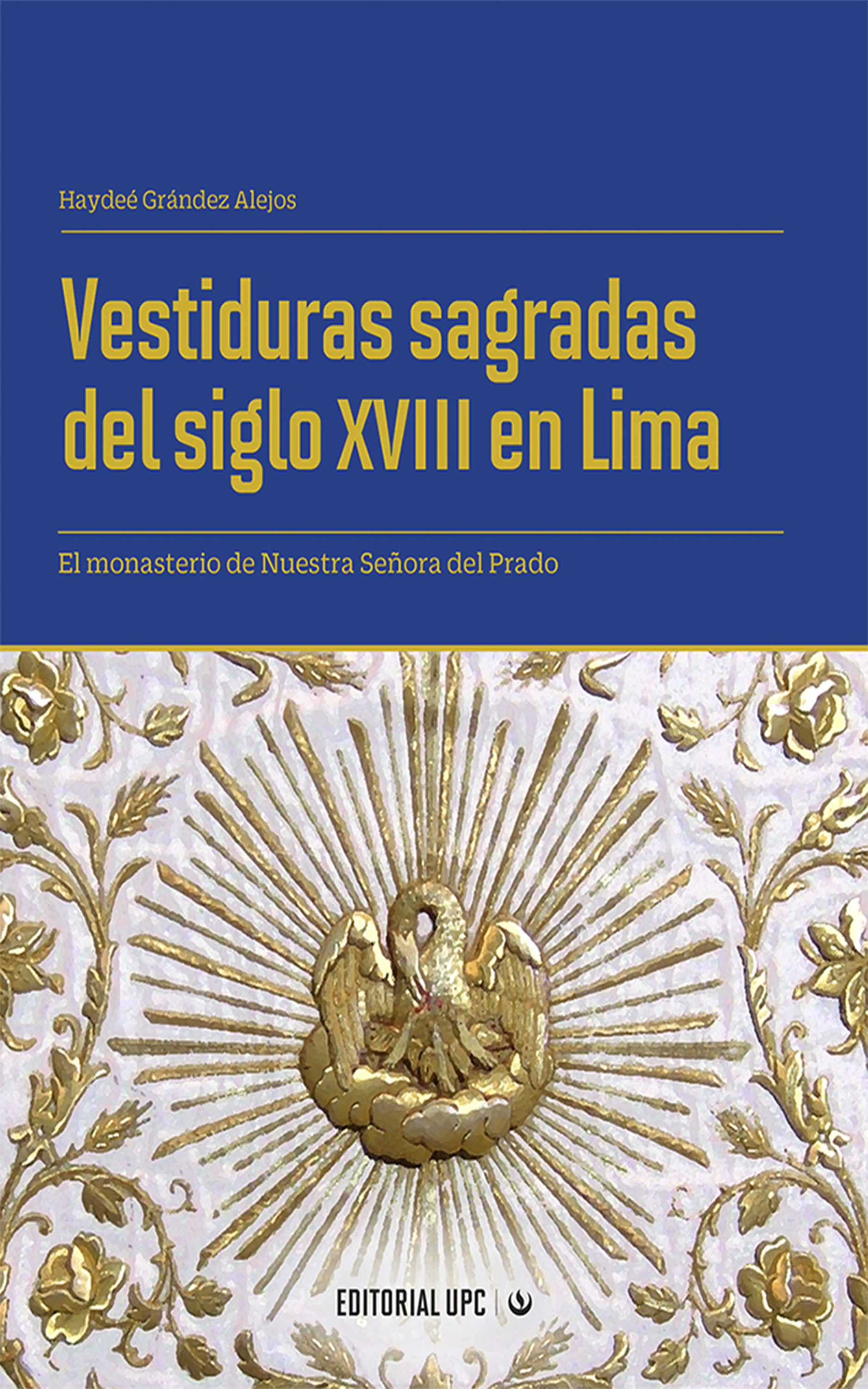 Обложка книги «Vestiduras sagradas del siglo XVIII en Lima»