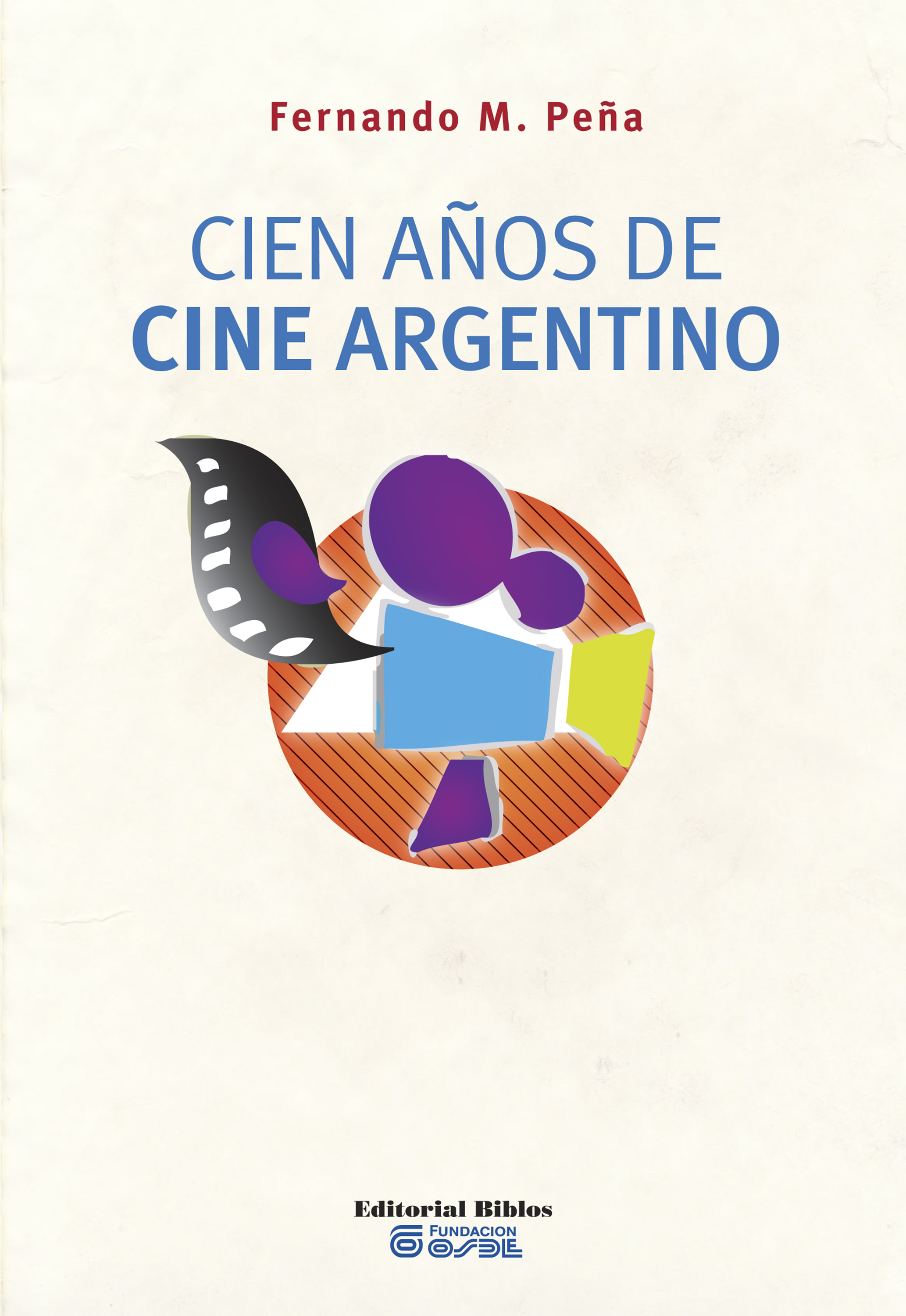 Обложка книги «Cien años de cine argentino»
