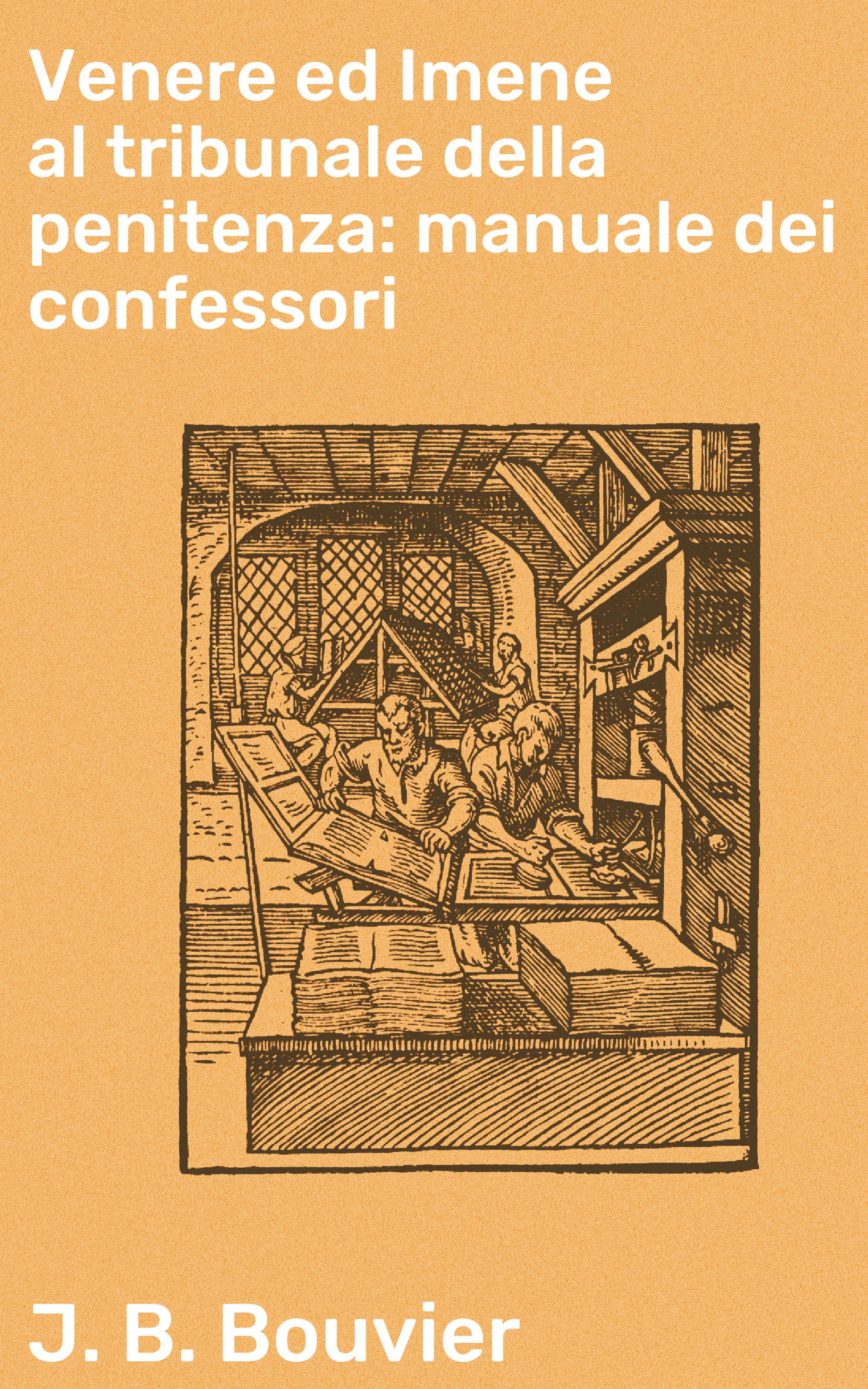 Обложка книги «Venere ed Imene al tribunale della penitenza: manuale dei confessori»