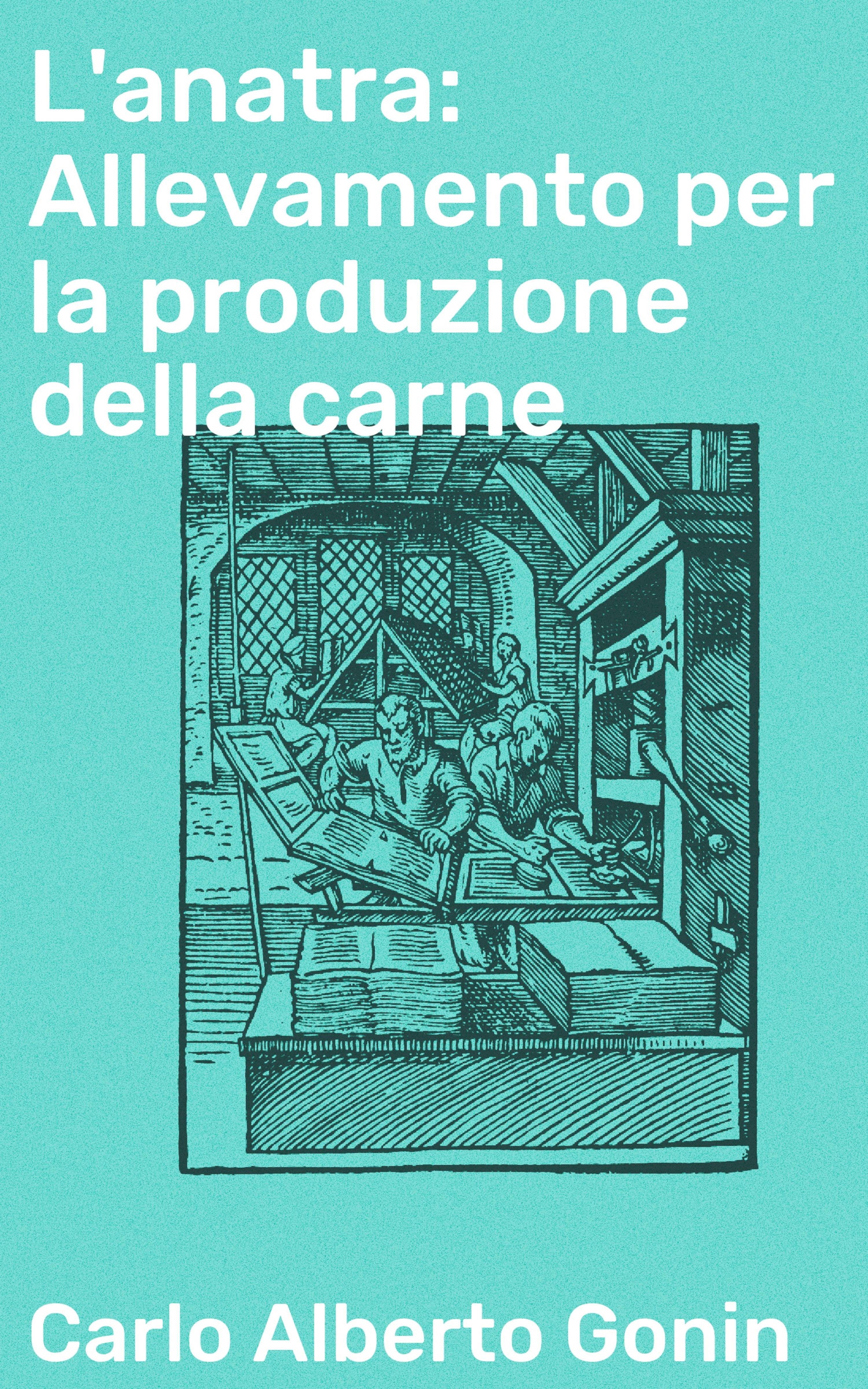 Обложка книги «L'anatra: Allevamento per la produzione della carne»