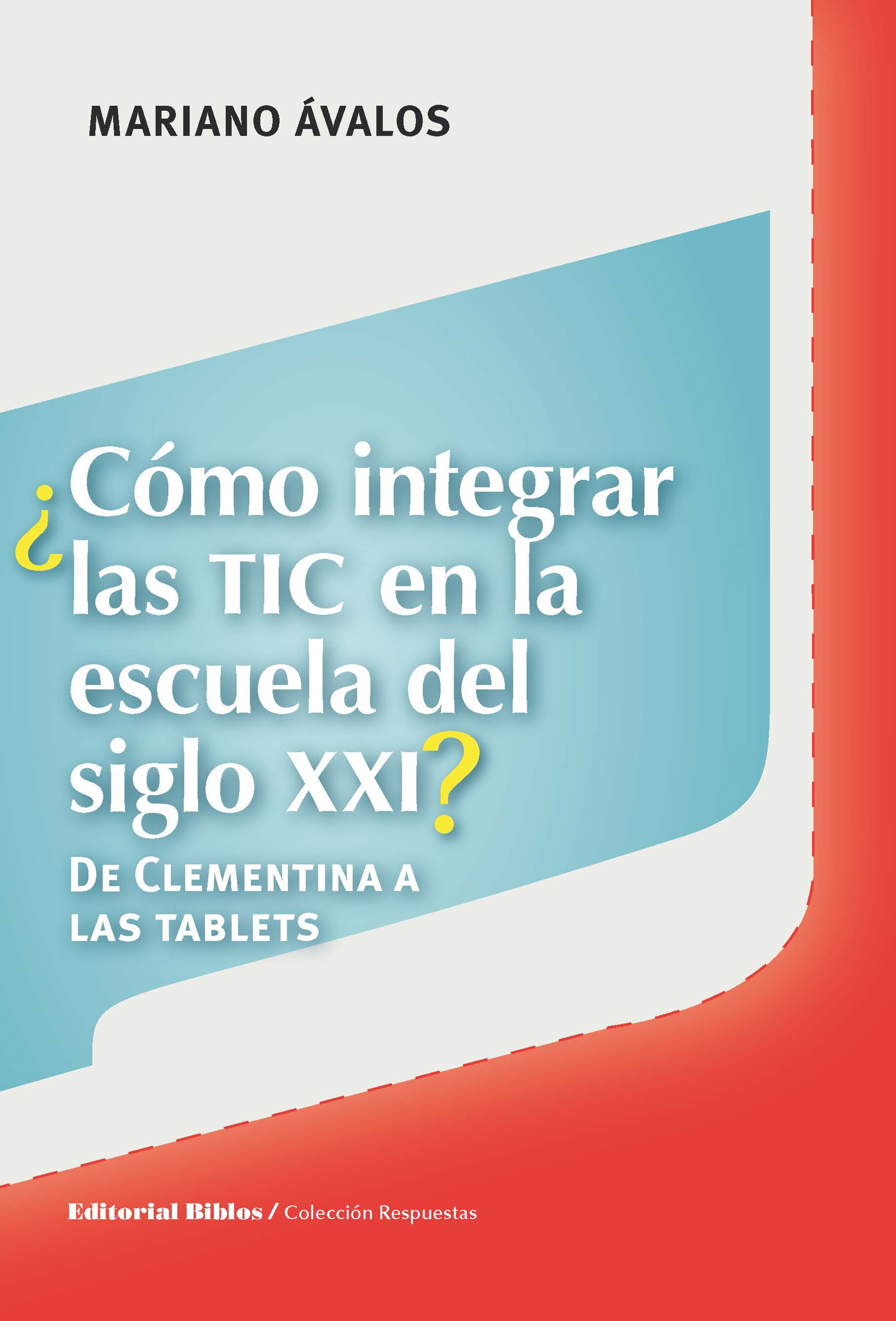 Обложка книги «¿Cómo integrar las TIC en la escuela del siglo XXI?»