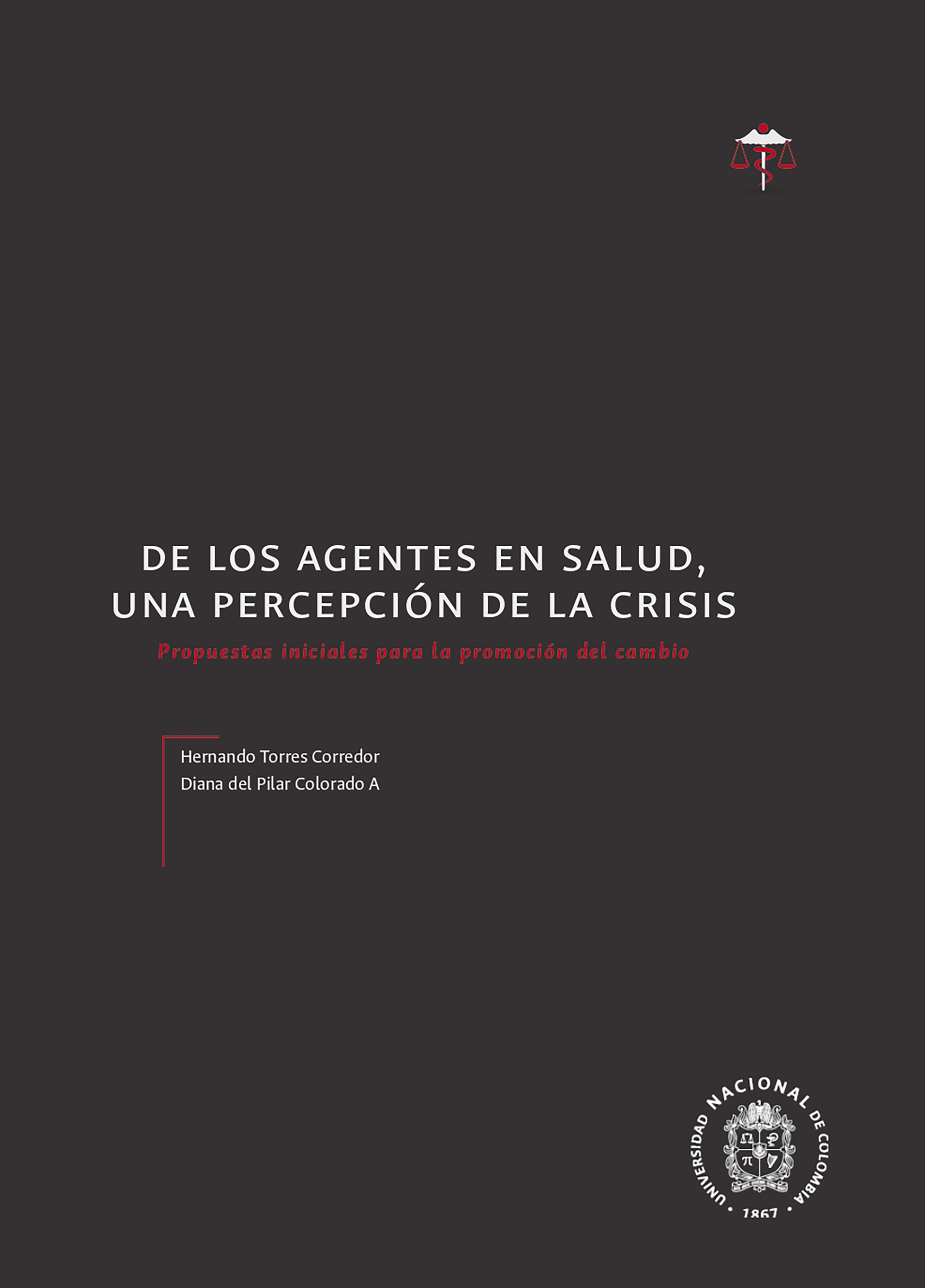 Обложка книги «De los agentes en salud, una percepción de la crisis. Propuestas iniciales para la promoción del cambio»