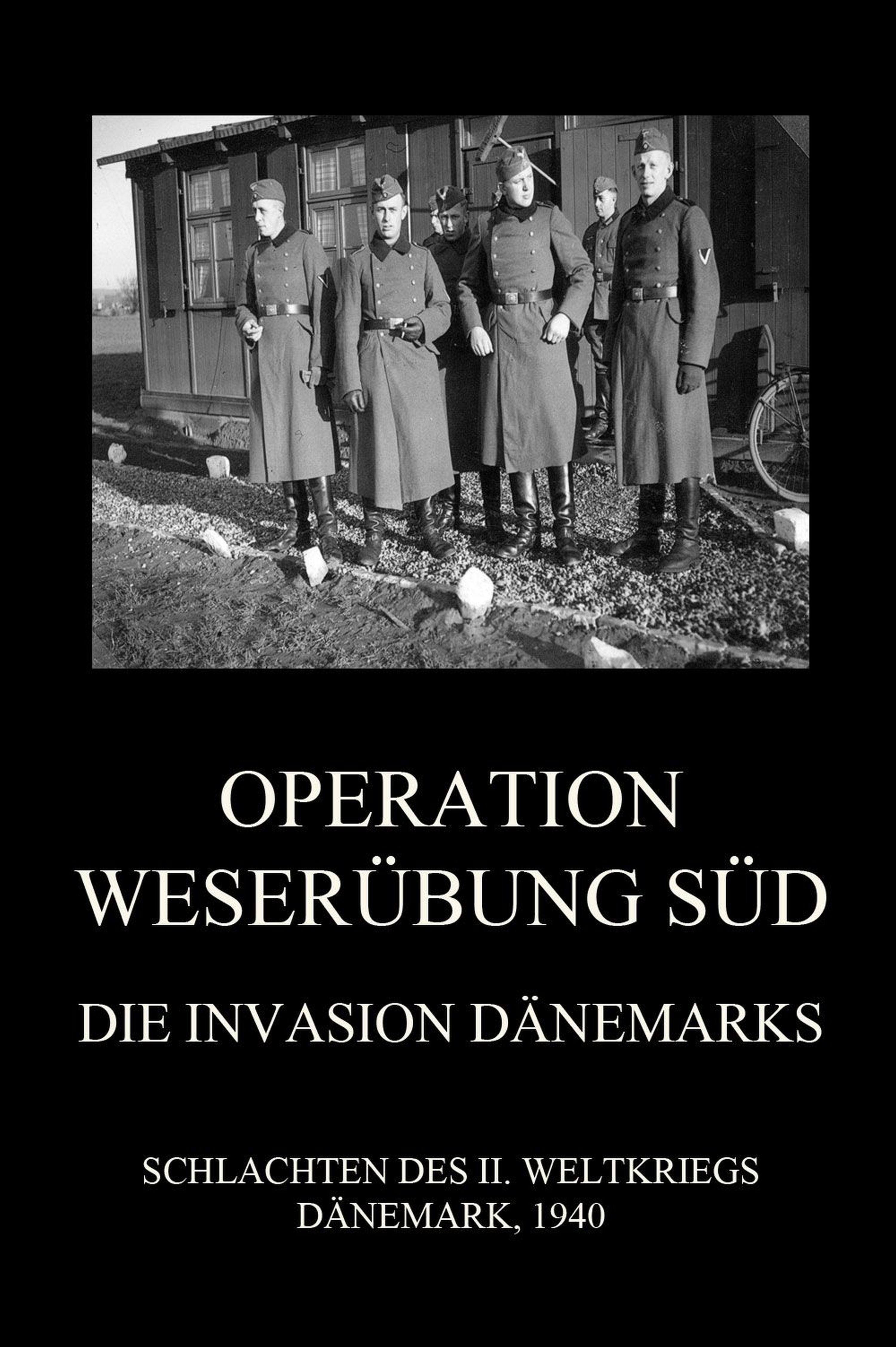 Обложка книги «Operation Weserübung Süd: Die Invasion Dänemarks»