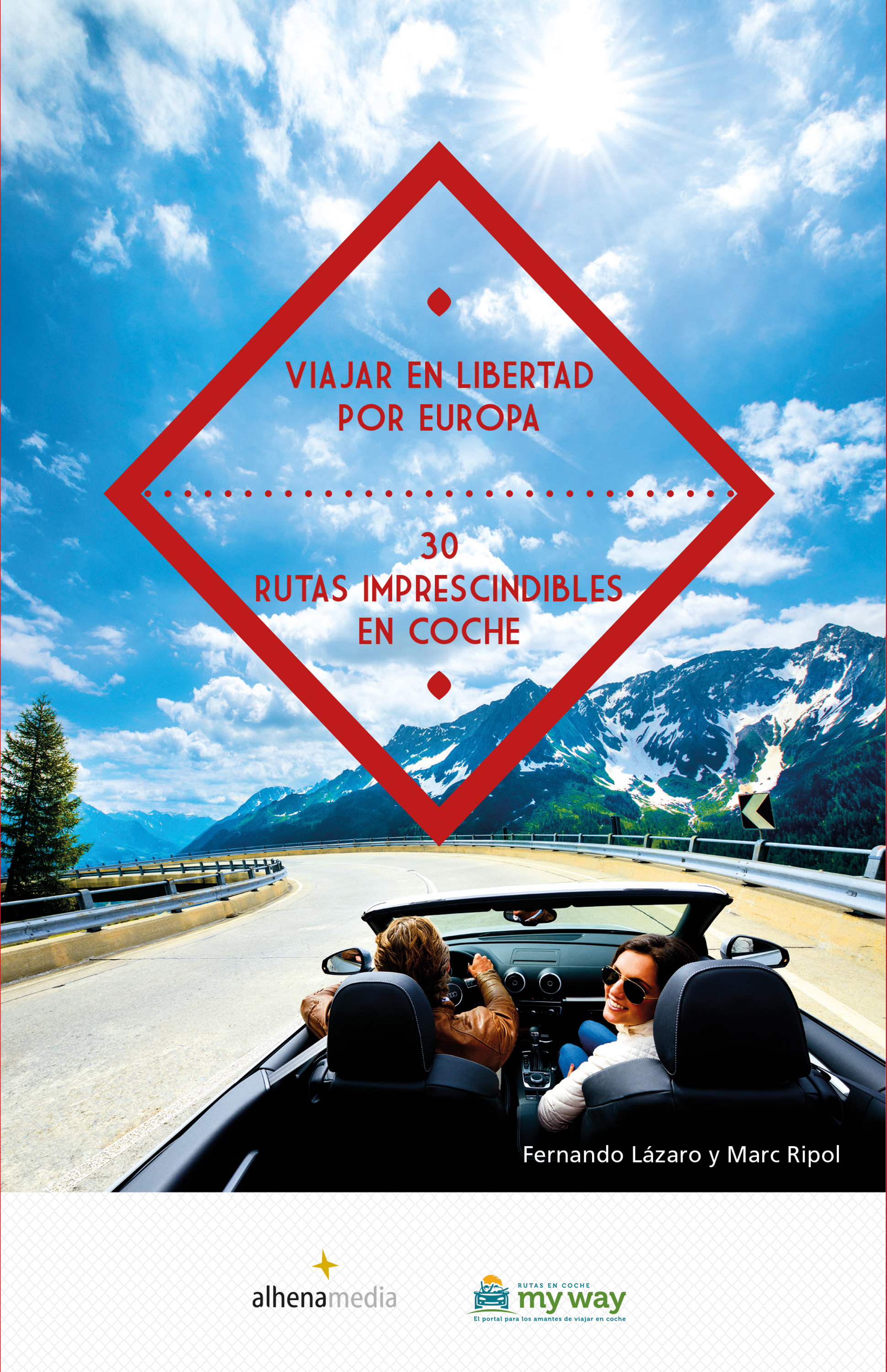 Обложка книги «Viajar en libertad por Europa 30 rutas imprescindibles en coche»