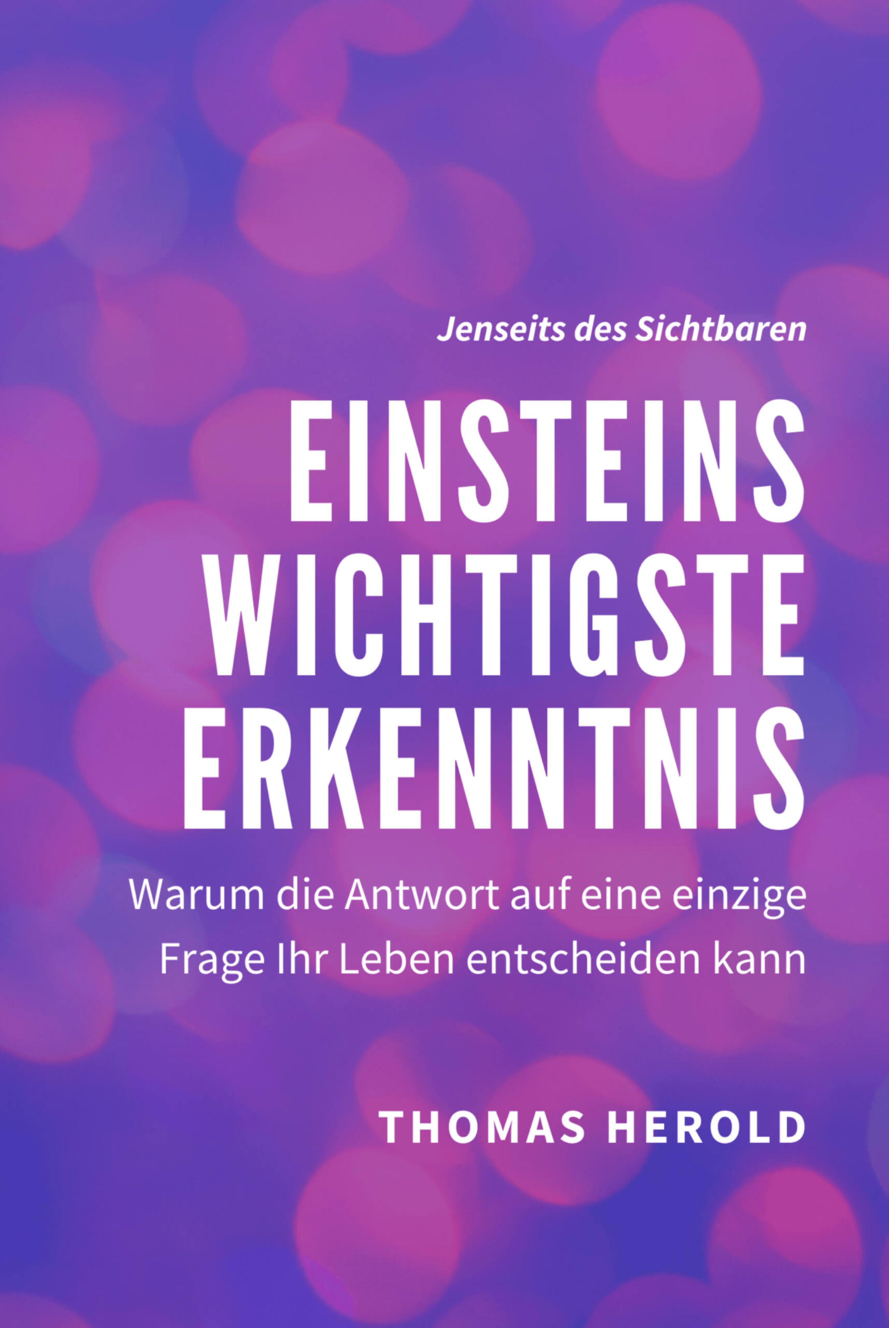 Обложка книги «Einsteins Wichtigste Erkenntnis»