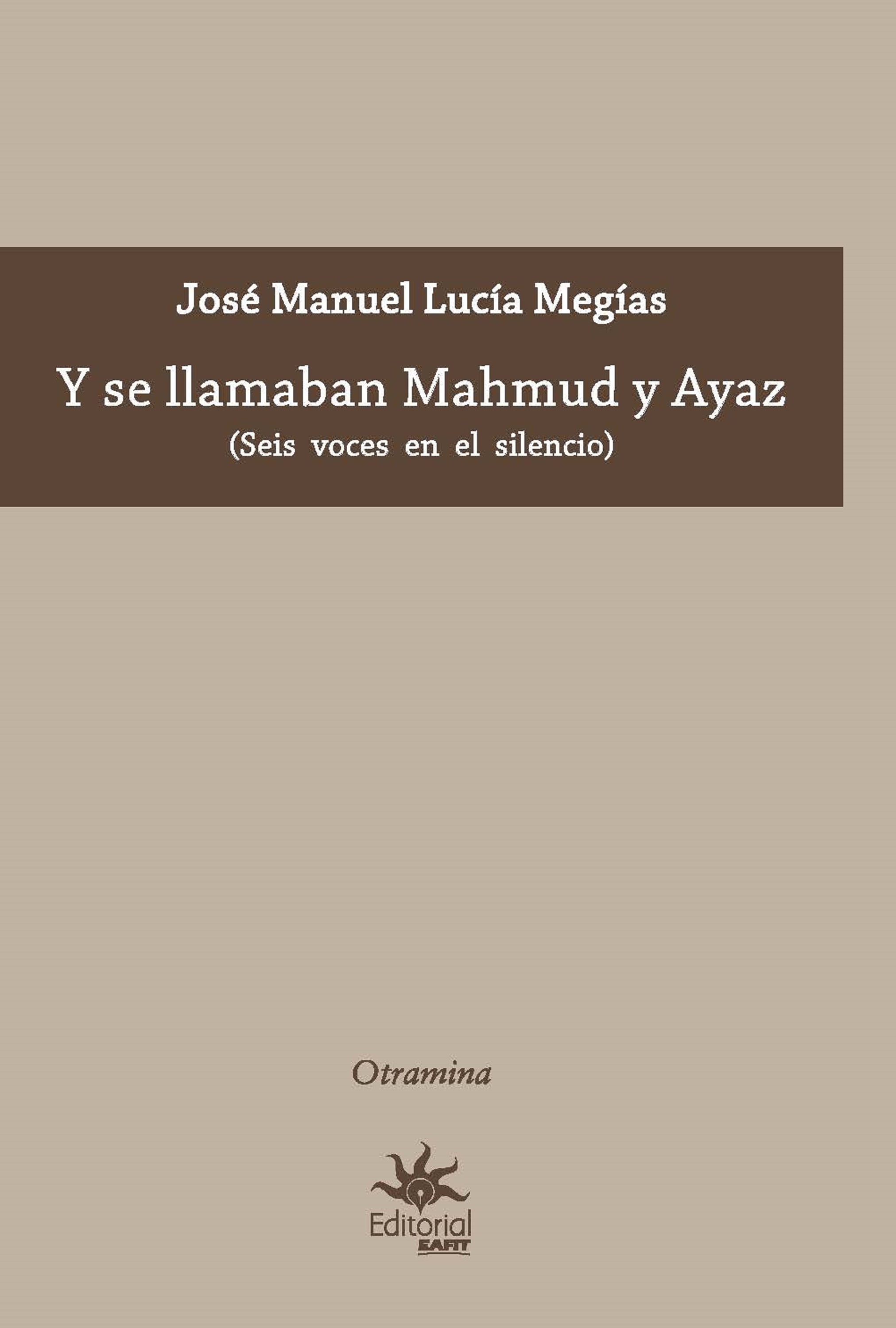 Обложка книги «Y se llamaban Mahmud y Ayaz»