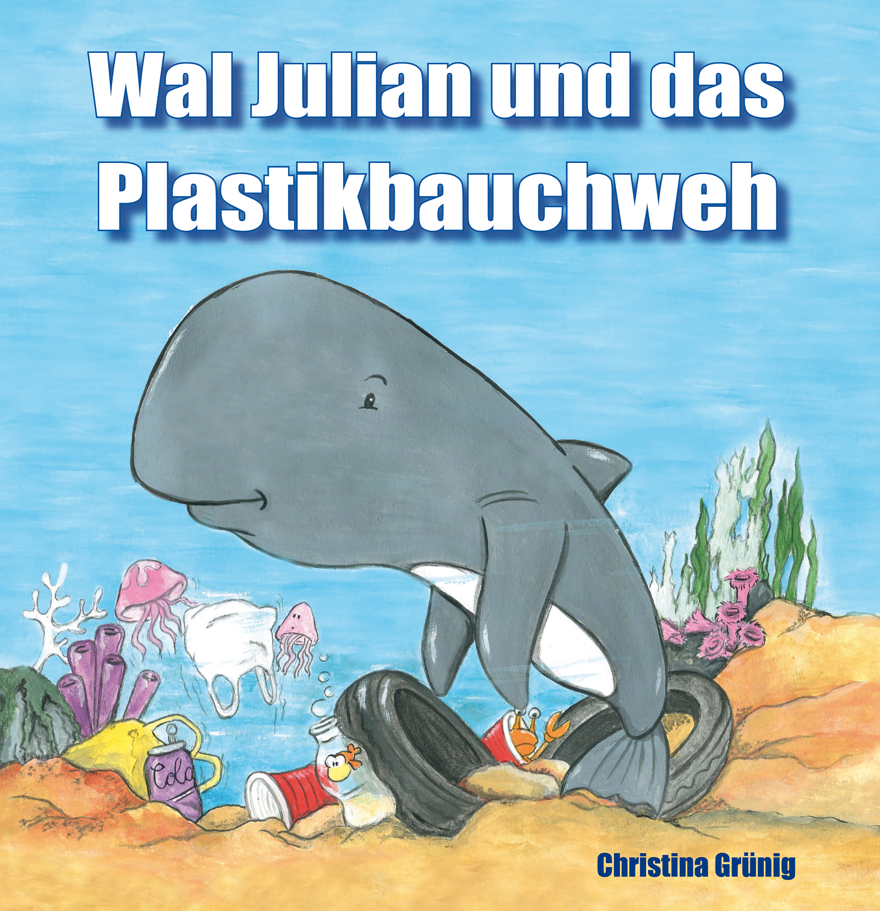 Обложка книги «Wal Julian und das Plastikbauchweh»