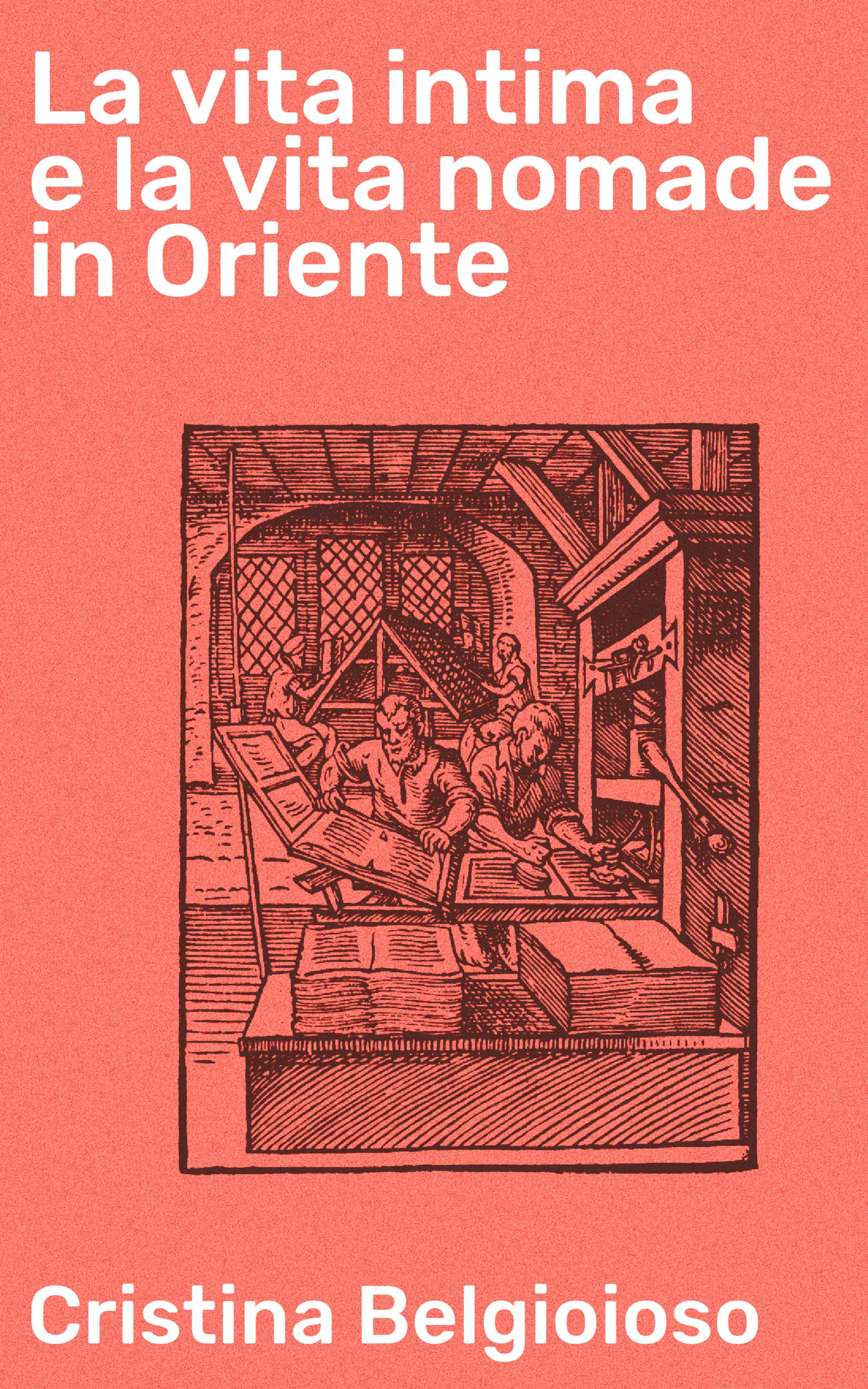 Обложка книги «La vita intima e la vita nomade in Oriente»