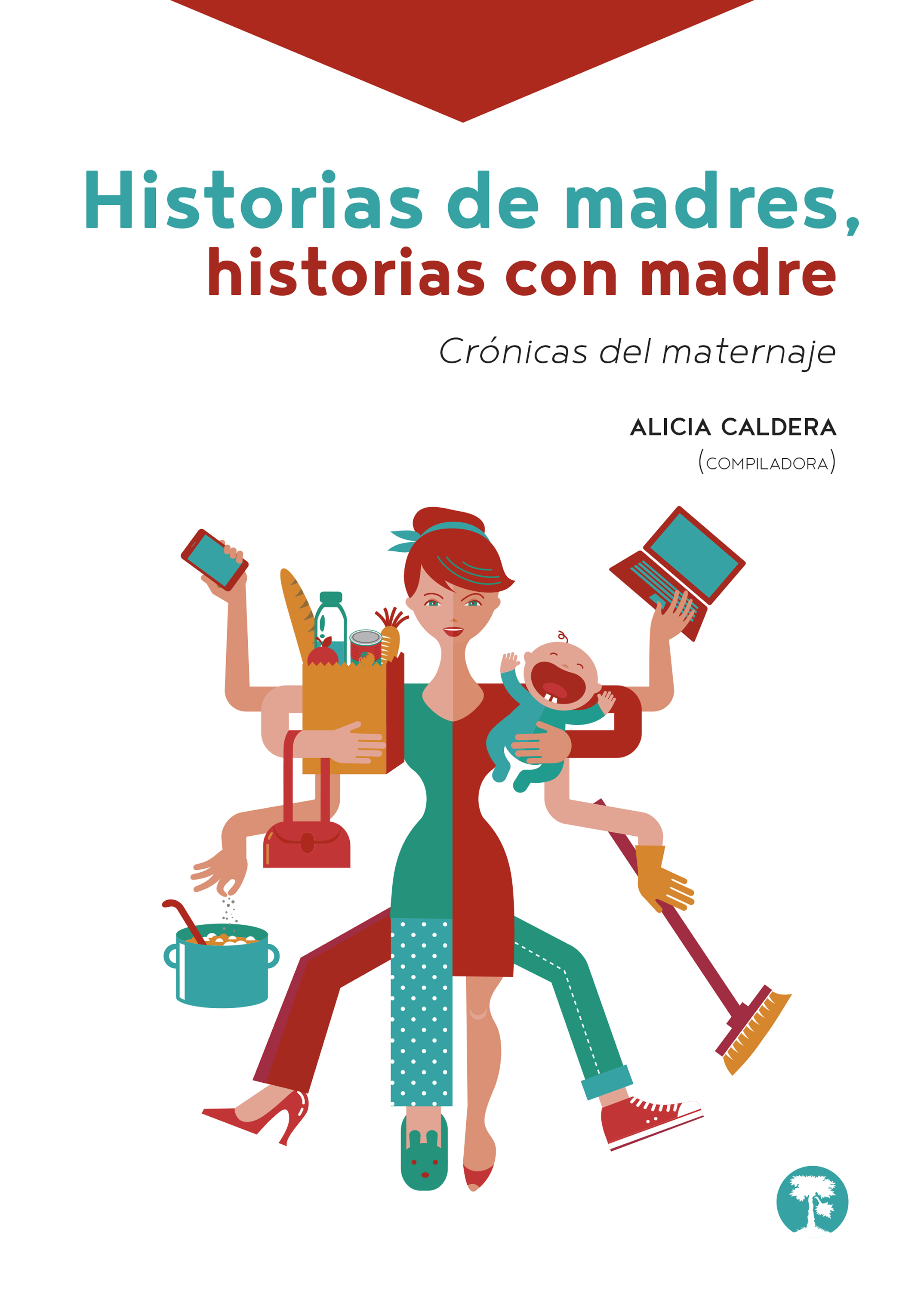 Обложка книги «Historias de madres, historias con madre»
