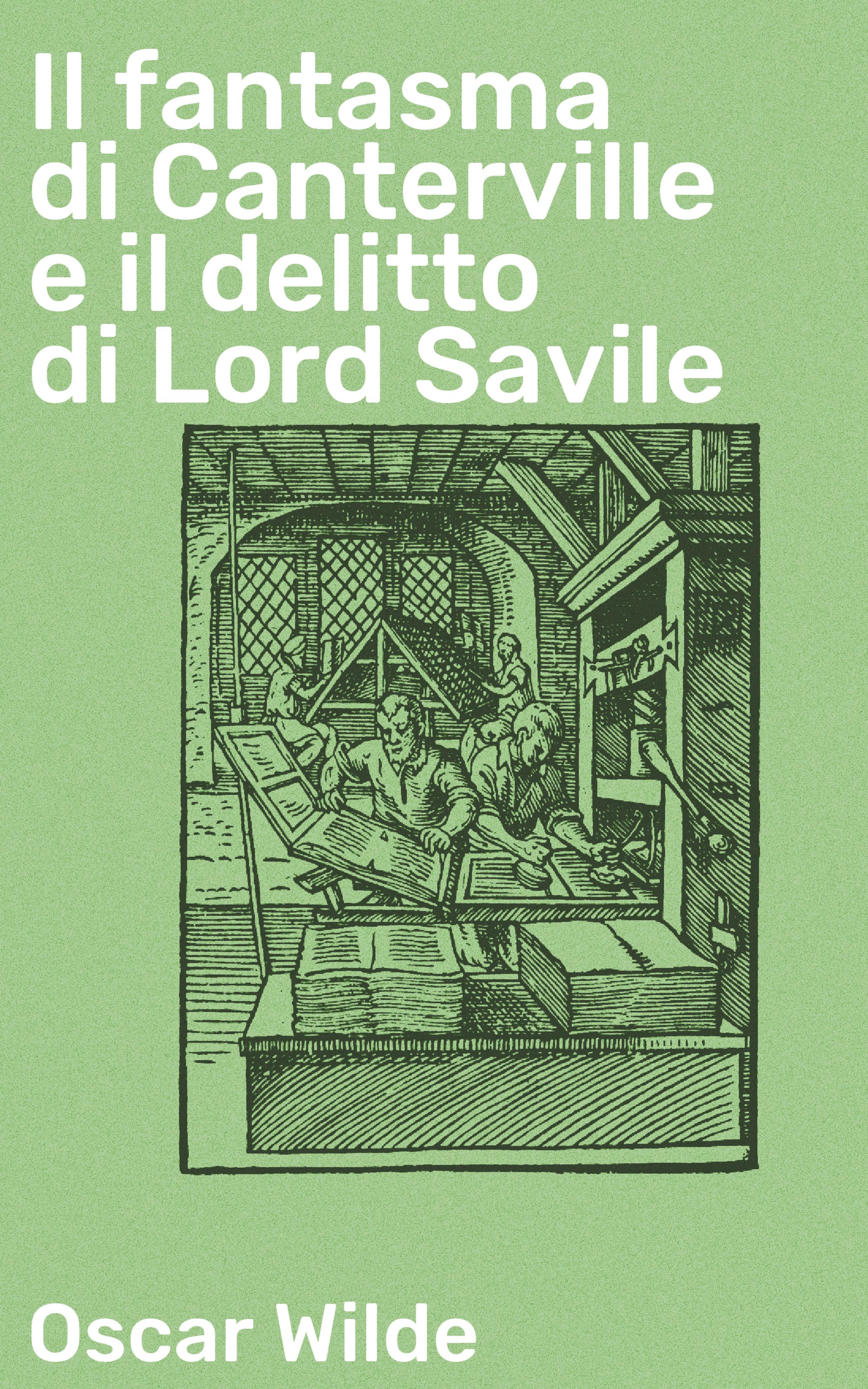 Обложка книги «Il fantasma di Canterville e il delitto di Lord Savile»
